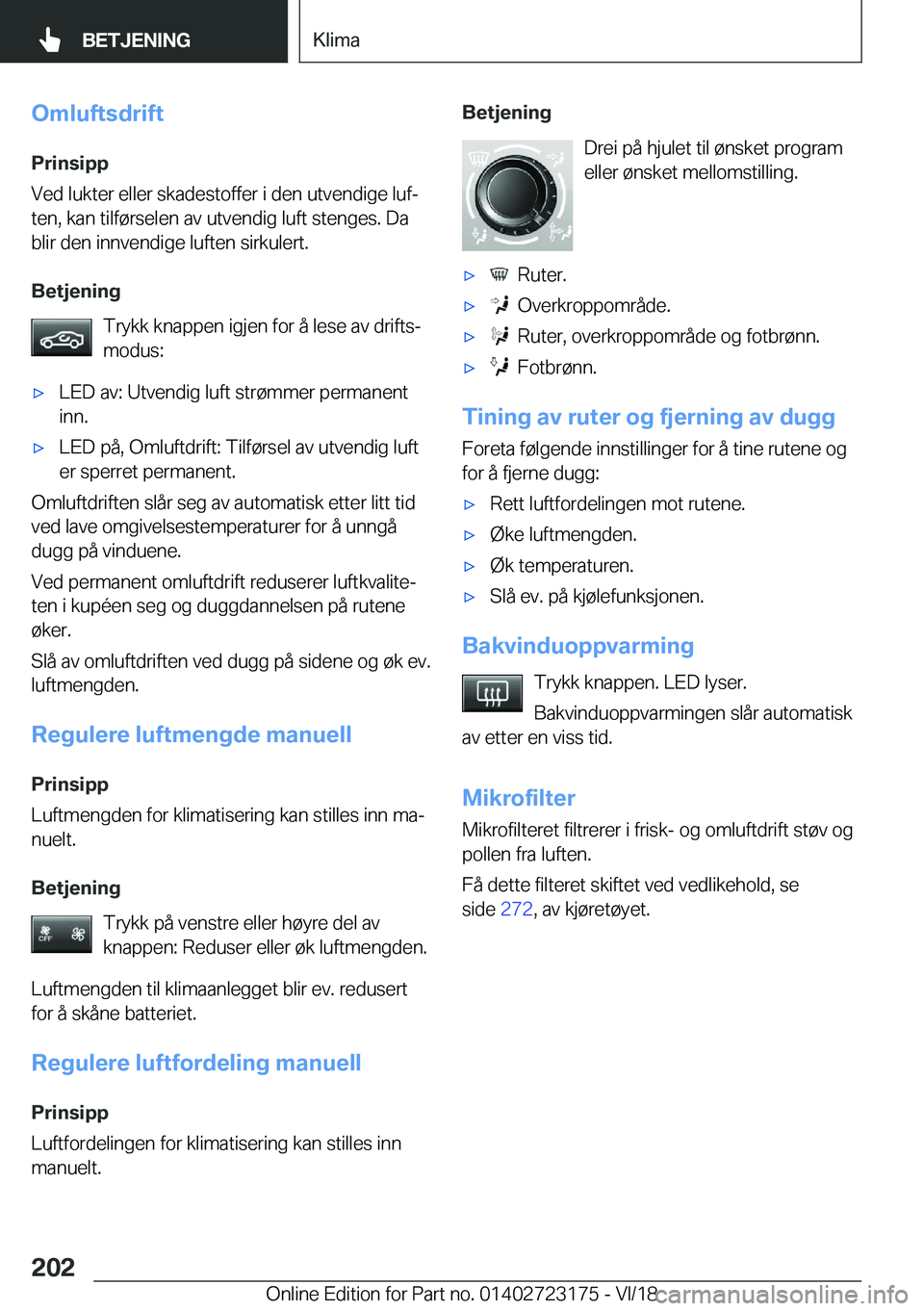 BMW 4 SERIES GRAN COUPE 2019  InstruksjonsbØker (in Norwegian) �O�m�l�u�f�t�s�d�r�i�f�t�P�r�i�n�s�i�p�p
�V�e�d��l�u�k�t�e�r��e�l�l�e�r��s�k�a�d�e�s�t�o�f�f�e�r��i��d�e�n��u�t�v�e�n�d�i�g�e��l�u�fj
�t�e�n�,��k�a�n��t�i�l�f�