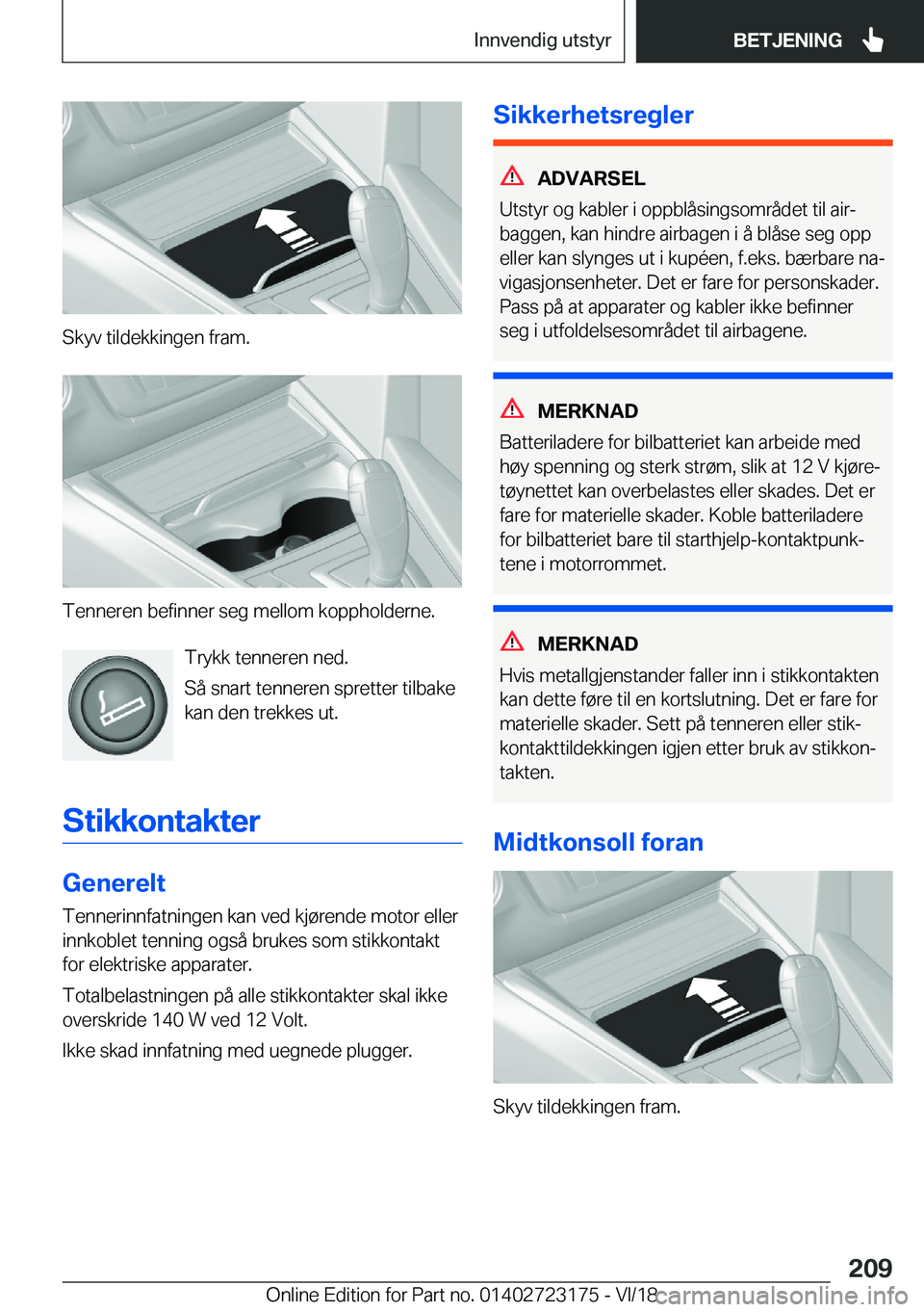 BMW 4 SERIES GRAN COUPE 2019  InstruksjonsbØker (in Norwegian) �S�k�y�v��t�i�l�d�e�k�k�i�n�g�e�n��f�r�a�m�.
�T�e�n�n�e�r�e�n��b�e�f�i�n�n�e�r��s�e�g��m�e�l�l�o�m��k�o�p�p�h�o�l�d�e�r�n�e�.�T�r�y�k�k��t�e�n�n�e�r�e�n��n�e�d�.
�S�å��s�n�a�r�t��t�e�n�n�e�