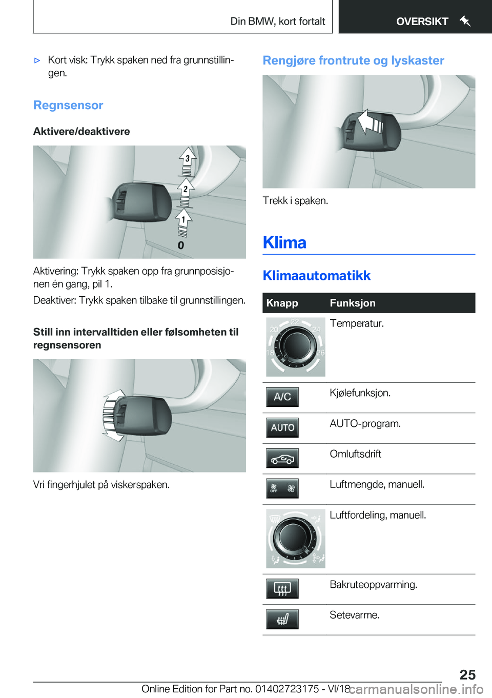 BMW 4 SERIES GRAN COUPE 2019  InstruksjonsbØker (in Norwegian) x�K�o�r�t��v�i�s�k�:��T�r�y�k�k��s�p�a�k�e�n��n�e�d��f�r�a��g�r�u�n�n�s�t�i�l�l�i�nj�g�e�n�.
�R�e�g�n�s�e�n�s�o�r
�A�k�t�i�v�e�r�e�/�d�e�a�k�t�i�v�e�r�e
�A�k�t�i�v�e�r�i�n�g�:��T�r�y�k�k��s�