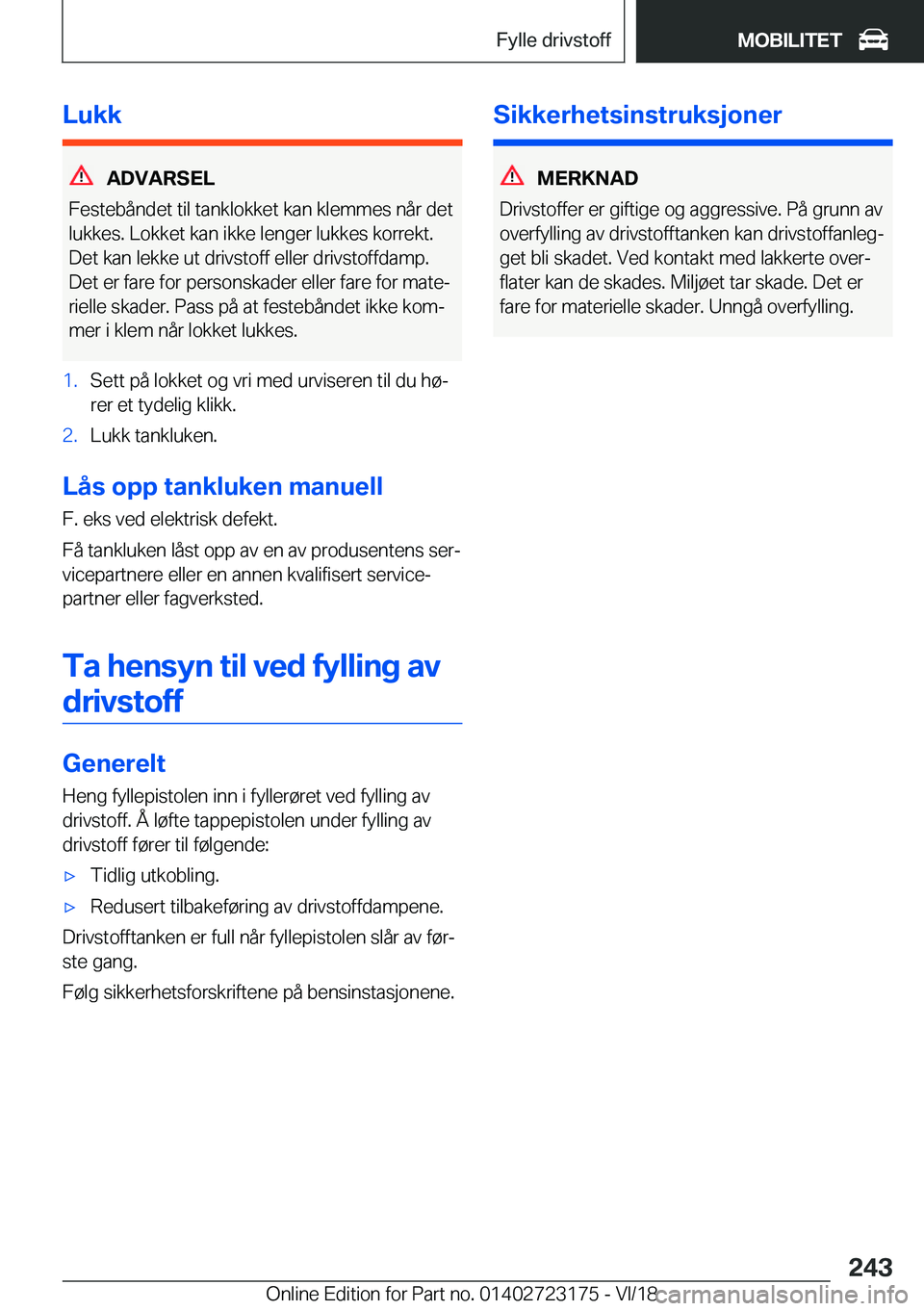 BMW 4 SERIES GRAN COUPE 2019  InstruksjonsbØker (in Norwegian) �L�u�k�k
�A�D�V�A�R�S�E�L
�F�e�s�t�e�b�å�n�d�e�t��t�i�l��t�a�n�k�l�o�k�k�e�t��k�a�n��k�l�e�m�m�e�s��n�å�r��d�e�t
�l�u�k�k�e�s�.��L�o�k�k�e�t��k�a�n��i�k�k�e��l�e�n�g�e�r��l�u�k�k�e�s��k�