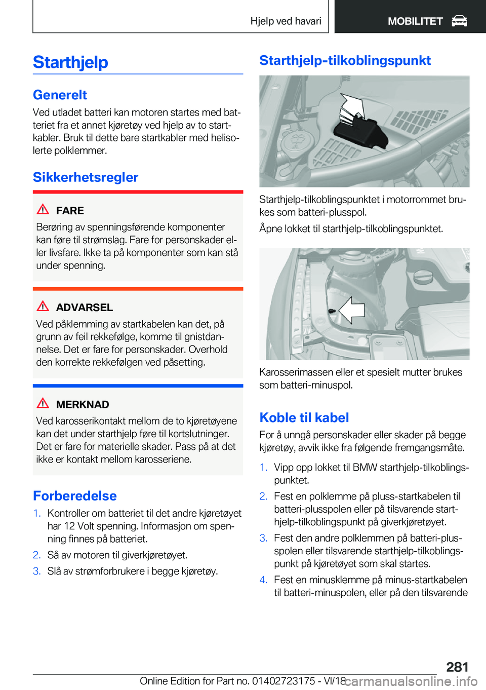 BMW 4 SERIES GRAN COUPE 2019  InstruksjonsbØker (in Norwegian) �S�t�a�r�t�h�j�e�l�p
�G�e�n�e�r�e�l�t�V�e�d��u�t�l�a�d�e�t��b�a�t�t�e�r�i��k�a�n��m�o�t�o�r�e�n��s�t�a�r�t�e�s��m�e�d��b�a�tj
�t�e�r�i�e�t��f�r�a��e�t��a�n�n�e�t��k�j�