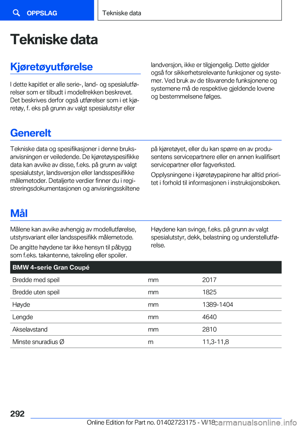 BMW 4 SERIES GRAN COUPE 2019  InstruksjonsbØker (in Norwegian) �T�e�k�n�i�s�k�e��d�a�t�a�K�j�