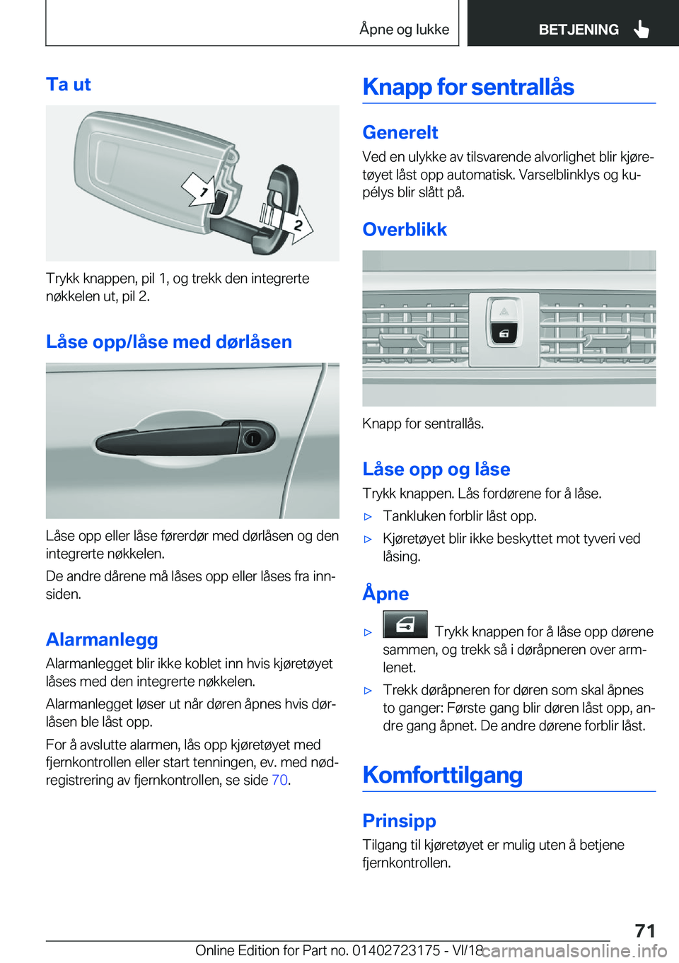 BMW 4 SERIES GRAN COUPE 2019  InstruksjonsbØker (in Norwegian) �T�a��u�t
�T�r�y�k�k��k�n�a�p�p�e�n�,��p�i�l��1�,��o�g��t�r�e�k�k��d�e�n��i�n�t�e�g�r�e�r�t�e�n�