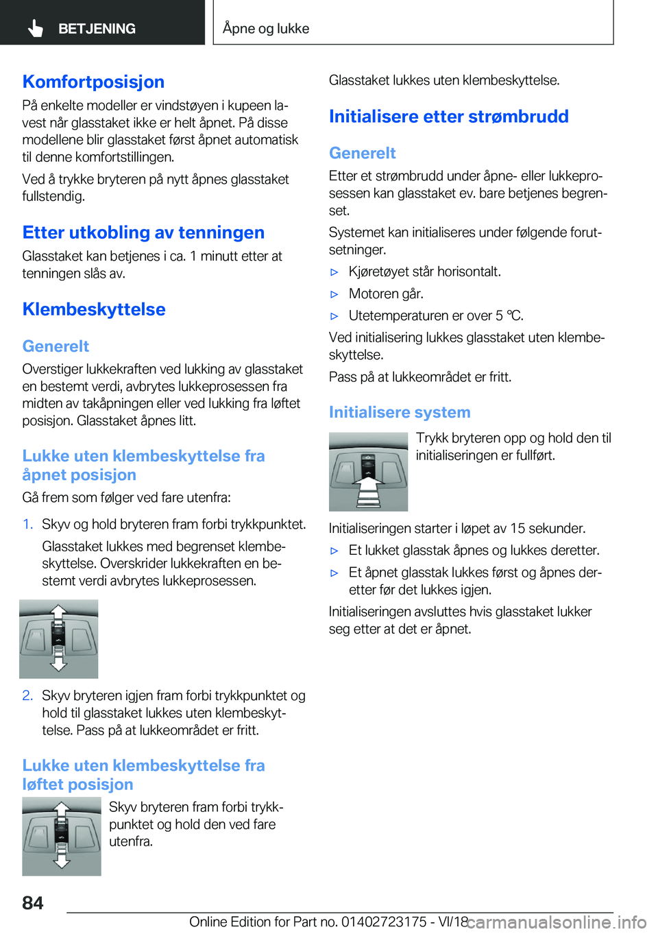 BMW 4 SERIES GRAN COUPE 2019  InstruksjonsbØker (in Norwegian) �K�o�m�f�o�r�t�p�o�s�i�s�j�o�n�P�å��e�n�k�e�l�t�e��m�o�d�e�l�l�e�r��e�r��v�i�n�d�s�t�
