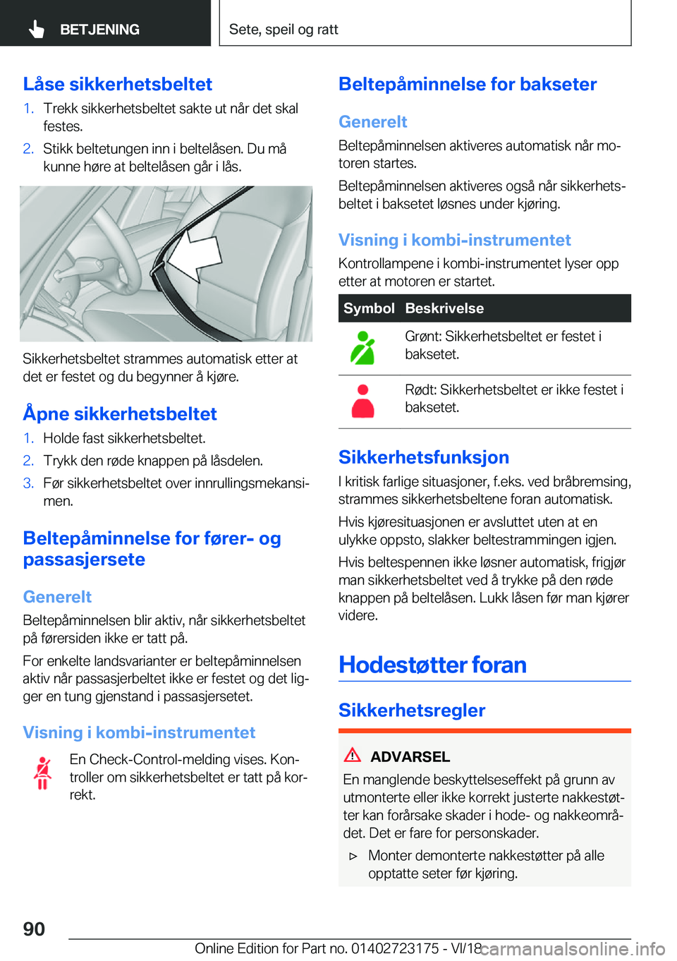 BMW 4 SERIES GRAN COUPE 2019  InstruksjonsbØker (in Norwegian) �L�å�s�e��s�i�k�k�e�r�h�e�t�s�b�e�l�t�e�t�1�.�T�r�e�k�k��s�i�k�k�e�r�h�e�t�s�b�e�l�t�e�t��s�a�k�t�e��u�t��n�å�r��d�e�t��s�k�a�l�f�e�s�t�e�s�.�2�.�S�t�i�k�k��b�e�l�t�e�t�u�n�g�e�n��i�n�n��i