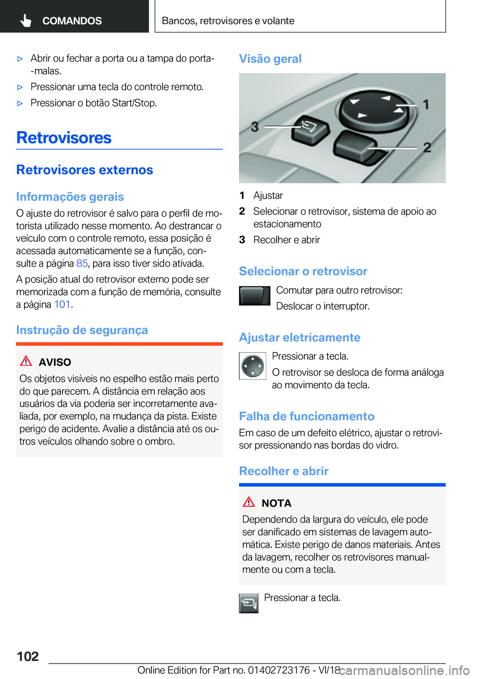 BMW 4 SERIES GRAN COUPE 2019  Manual do condutor (in Portuguese) x�A�b�r�i�r��o�u��f�e�c�h�a�r��a��p�o�r�t�a��o�u��a��t�a�m�p�a��d�o��p�o�r�t�a�-
�-�m�a�l�a�s�.x�P�r�e�s�s�i�o�n�a�r��u�m�a��t�e�c�l�a��d�o��c�o�n�t�r�o�l�e��r�e�m�o�t�o�.x�P�r�e�s�s�