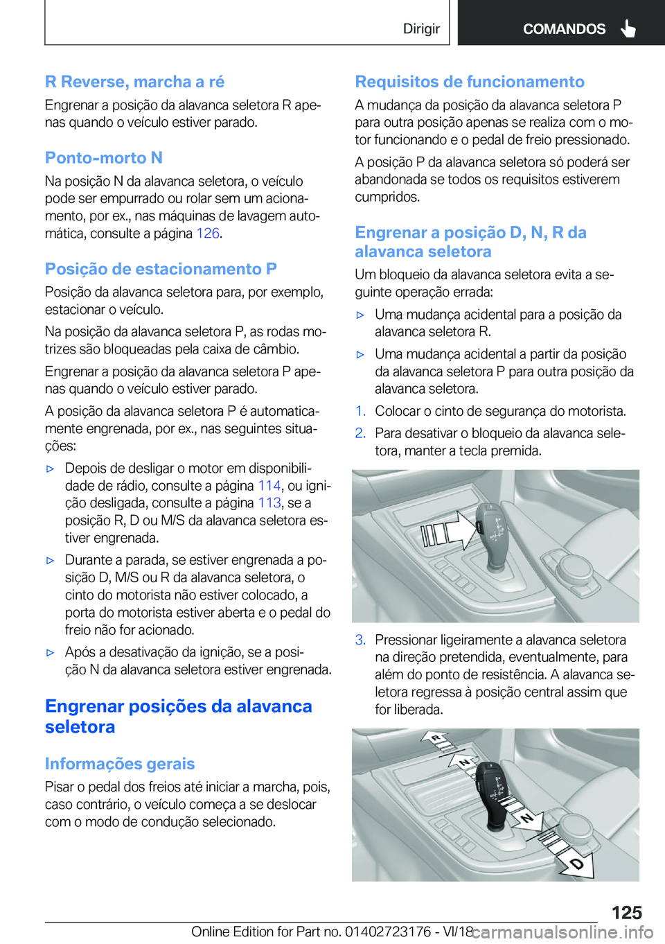 BMW 4 SERIES GRAN COUPE 2019  Manual do condutor (in Portuguese) �R��R�e�v�e�r�s�e�,��m�a�r�c�h�a��a��r�é�E�n�g�r�e�n�a�r��a��p�o�s�i�