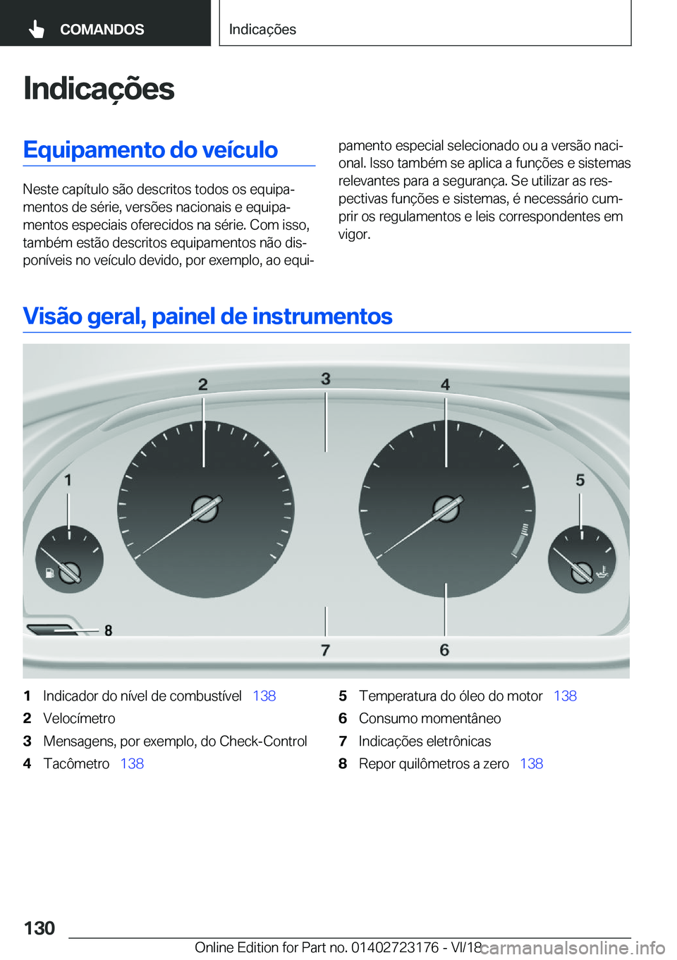 BMW 4 SERIES GRAN COUPE 2019  Manual do condutor (in Portuguese) �I�n�d�i�c�a�