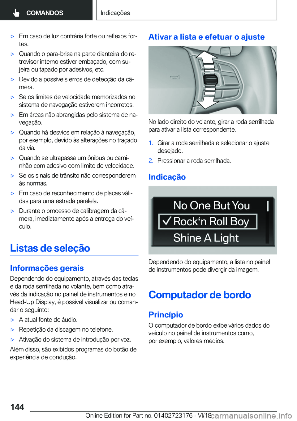 BMW 4 SERIES GRAN COUPE 2019  Manual do condutor (in Portuguese) x�E�m��c�a�s�o��d�e��l�u�z��c�o�n�t�r�á�r�i�a��f�o�r�t�e��o�u��r�e�f�l�e�x�o�s��f�o�rª
�t�e�s�.x�Q�u�a�n�d�o��o��p�a�r�a�-�b�r�i�s�a��n�a��p�a�r�t�e��d�i�a�n�t�e�i�r�a��d�o��r�eª