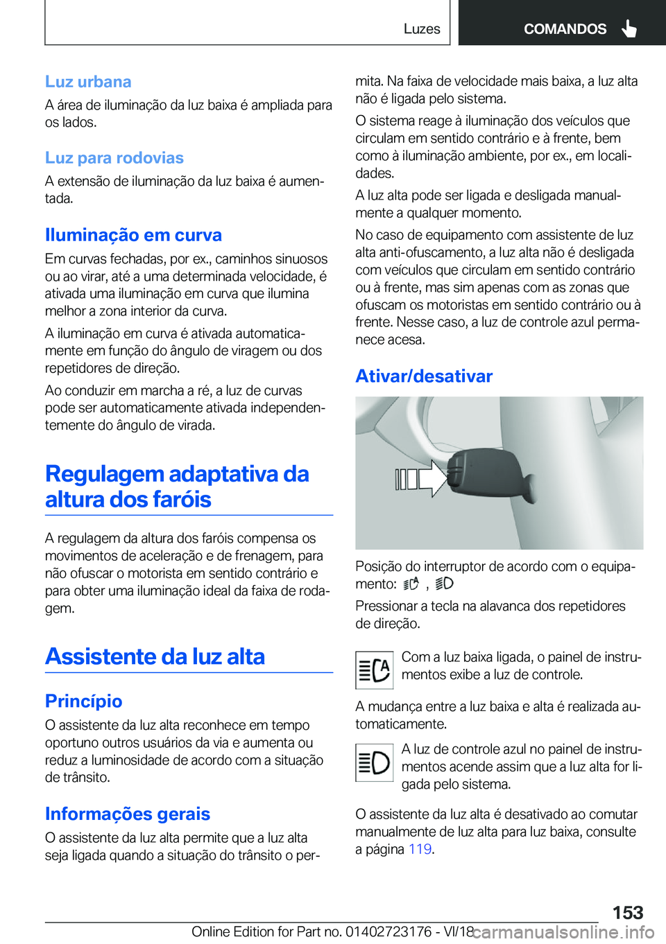 BMW 4 SERIES GRAN COUPE 2019  Manual do condutor (in Portuguese) �L�u�z��u�r�b�a�n�a�A��á�r�e�a��d�e��i�l�u�m�i�n�a�