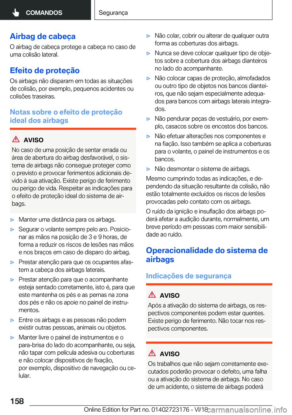BMW 4 SERIES GRAN COUPE 2019  Manual do condutor (in Portuguese) �A�i�r�b�a�g��d�e��c�a�b�e�