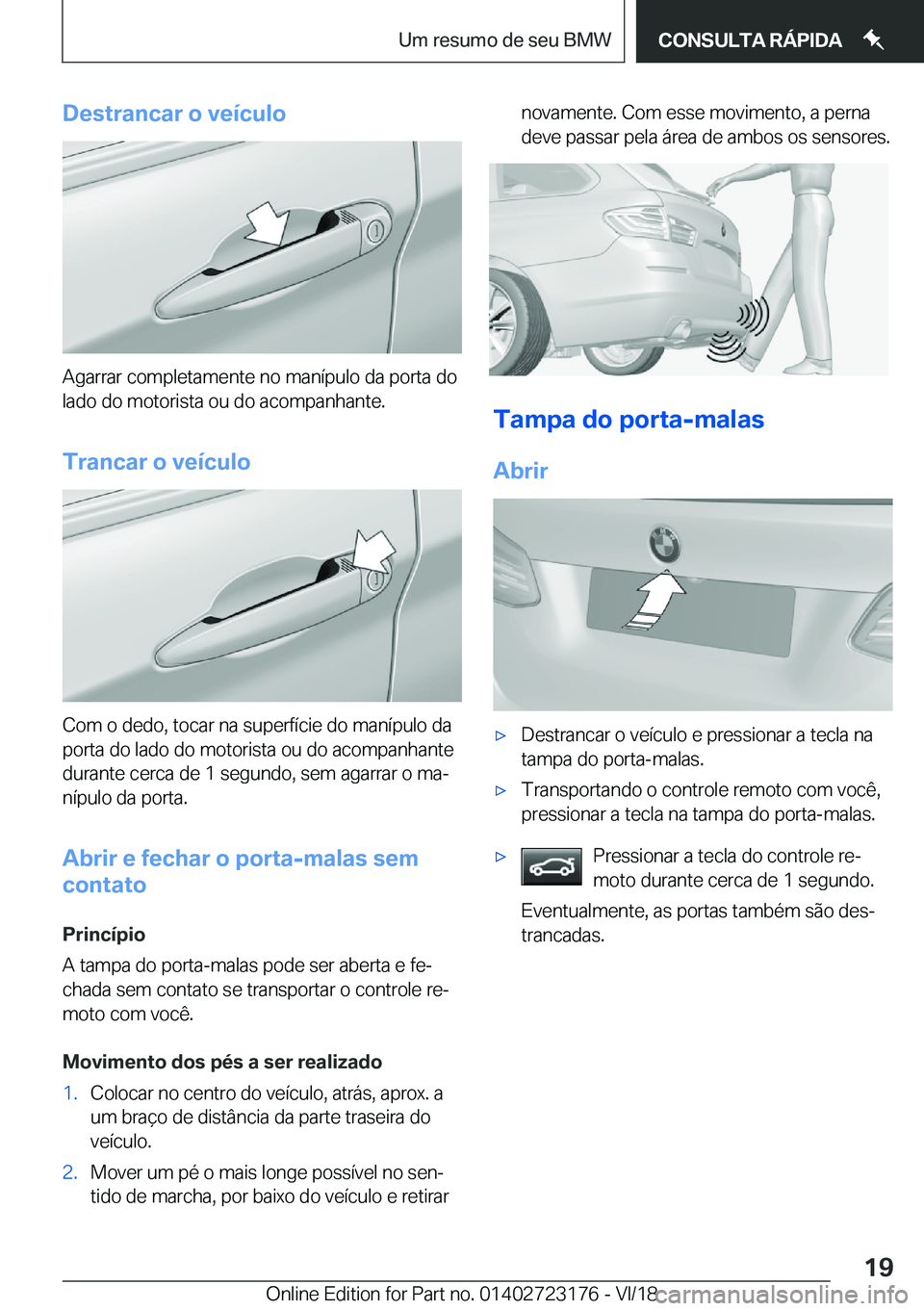 BMW 4 SERIES GRAN COUPE 2019  Manual do condutor (in Portuguese) �D�e�s�t�r�a�n�c�a�r��o��v�e�