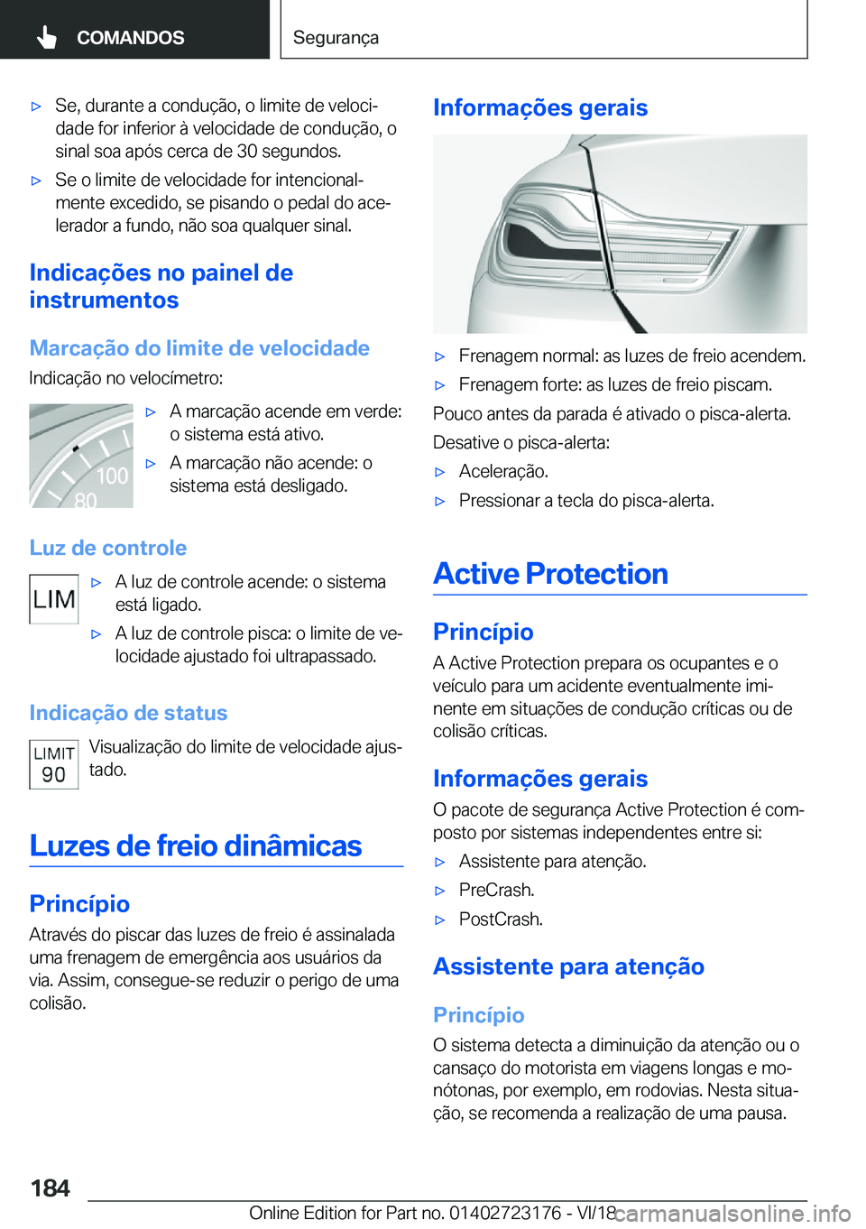 BMW 4 SERIES GRAN COUPE 2019  Manual do condutor (in Portuguese) x�S�e�,��d�u�r�a�n�t�e��a��c�o�n�d�u�