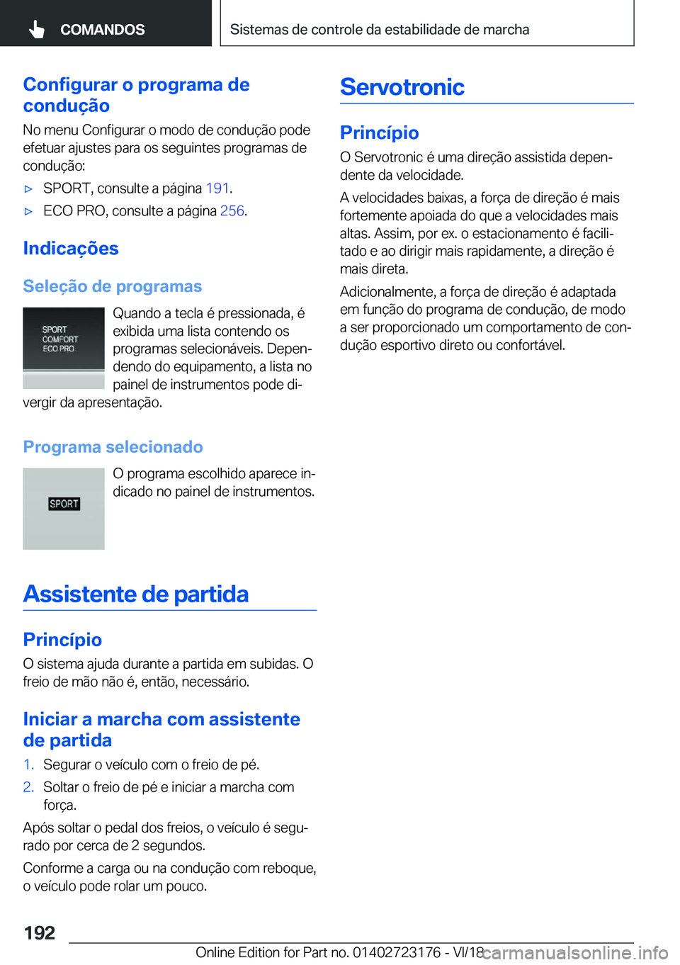BMW 4 SERIES GRAN COUPE 2019  Manual do condutor (in Portuguese) �C�o�n�f�i�g�u�r�a�r��o��p�r�o�g�r�a�m�a��d�e
�c�o�n�d�u�