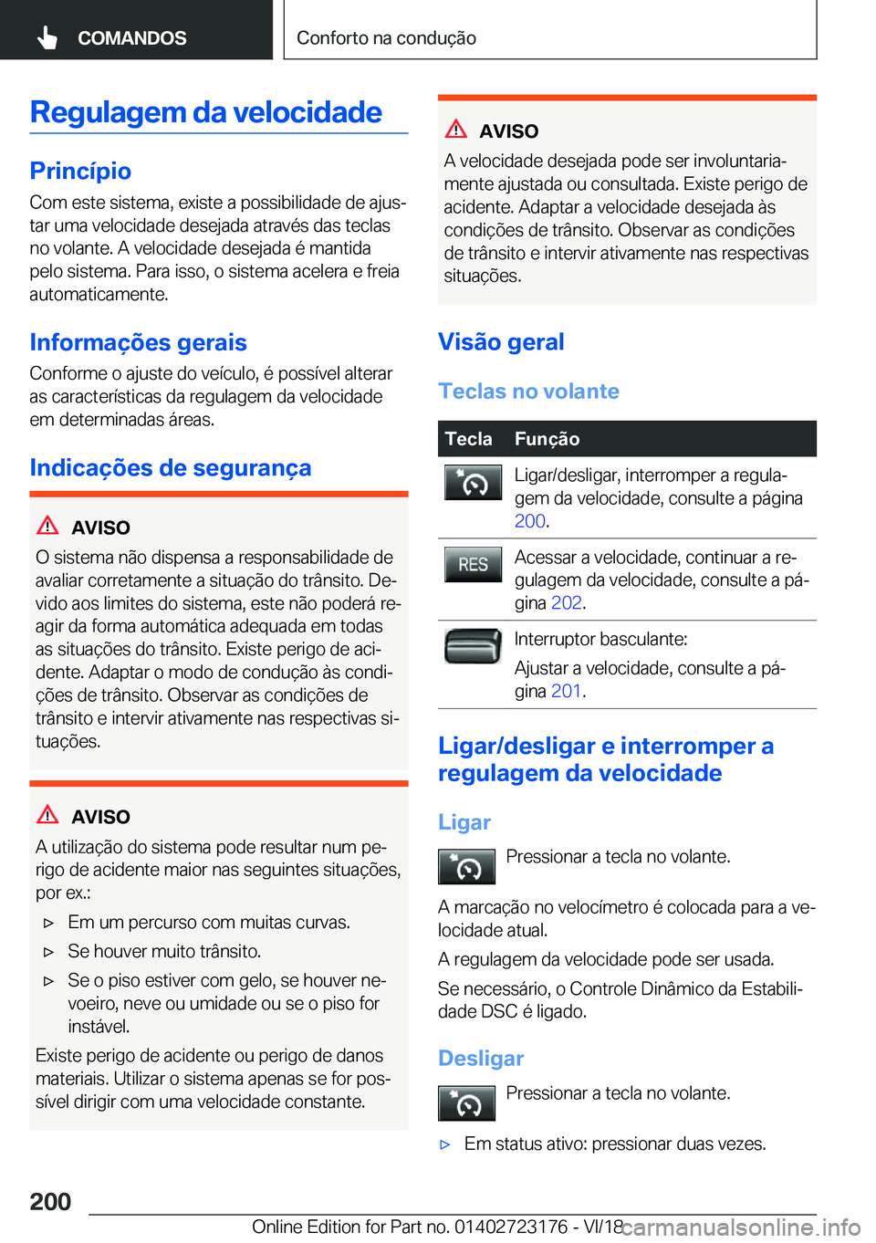BMW 4 SERIES GRAN COUPE 2019  Manual do condutor (in Portuguese) �R�e�g�u�l�a�g�e�m��d�a��v�e�l�o�c�i�d�a�d�e
�P�r�i�n�c�