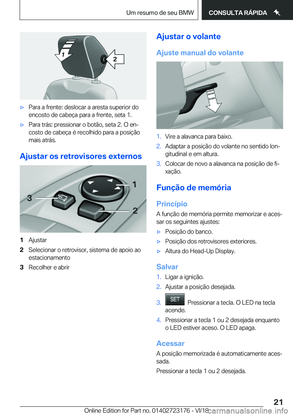 BMW 4 SERIES GRAN COUPE 2019  Manual do condutor (in Portuguese) x�P�a�r�a��a��f�r�e�n�t�e�:��d�e�s�l�o�c�a�r��a��a�r�e�s�t�a��s�u�p�e�r�i�o�r��d�o
�e�n�c�o�s�t�o��d�e��c�a�b�e�