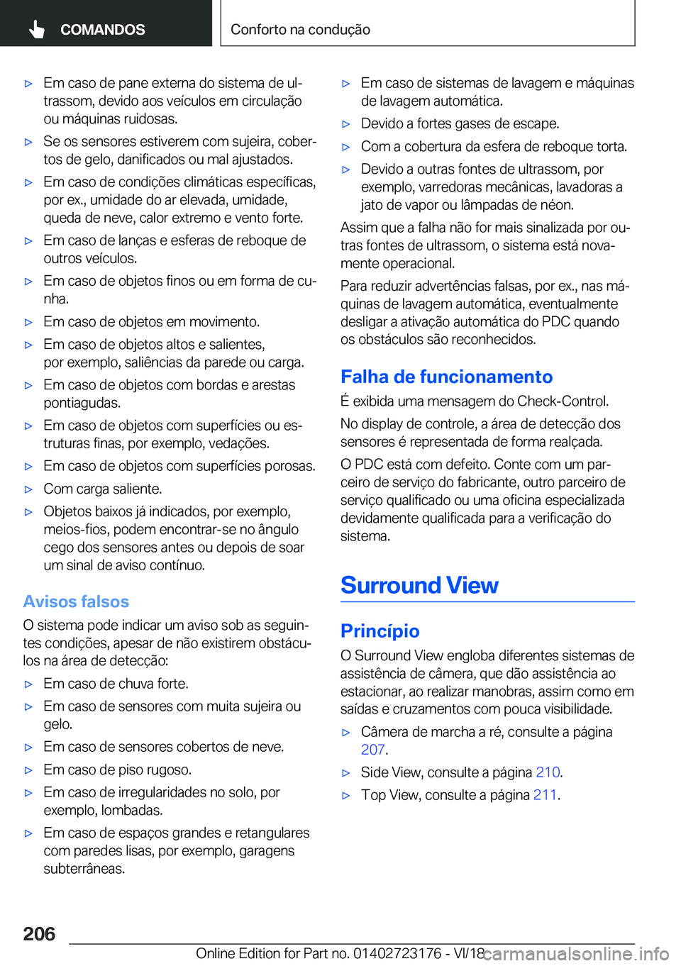 BMW 4 SERIES GRAN COUPE 2019  Manual do condutor (in Portuguese) x�E�m��c�a�s�o��d�e��p�a�n�e��e�x�t�e�r�n�a��d�o��s�i�s�t�e�m�a��d�e��u�lª�t�r�a�s�s�o�m�,��d�e�v�i�d�o��a�o�s��v�e�