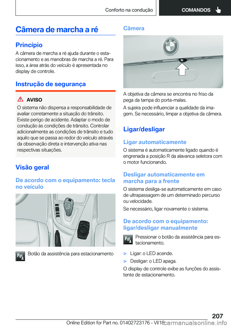 BMW 4 SERIES GRAN COUPE 2019  Manual do condutor (in Portuguese) �C�â�m�e�r�a��d�e��m�a�r�c�h�a��a��r�é
�P�r�i�n�c�