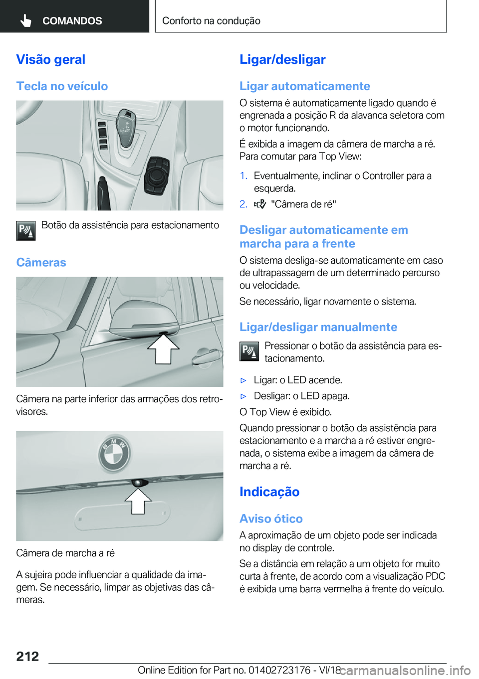 BMW 4 SERIES GRAN COUPE 2019  Manual do condutor (in Portuguese) �V�i�s�ã�o��g�e�r�a�l
�T�e�c�l�a��n�o��v�e�