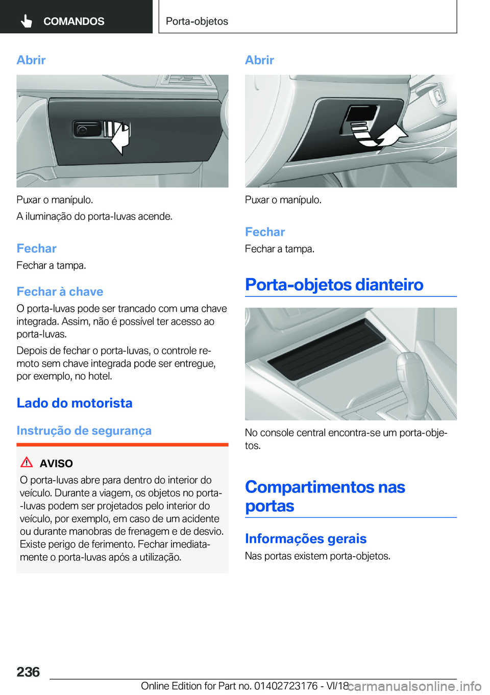 BMW 4 SERIES GRAN COUPE 2019  Manual do condutor (in Portuguese) �A�b�r�i�r
�P�u�x�a�r��o��m�a�n�