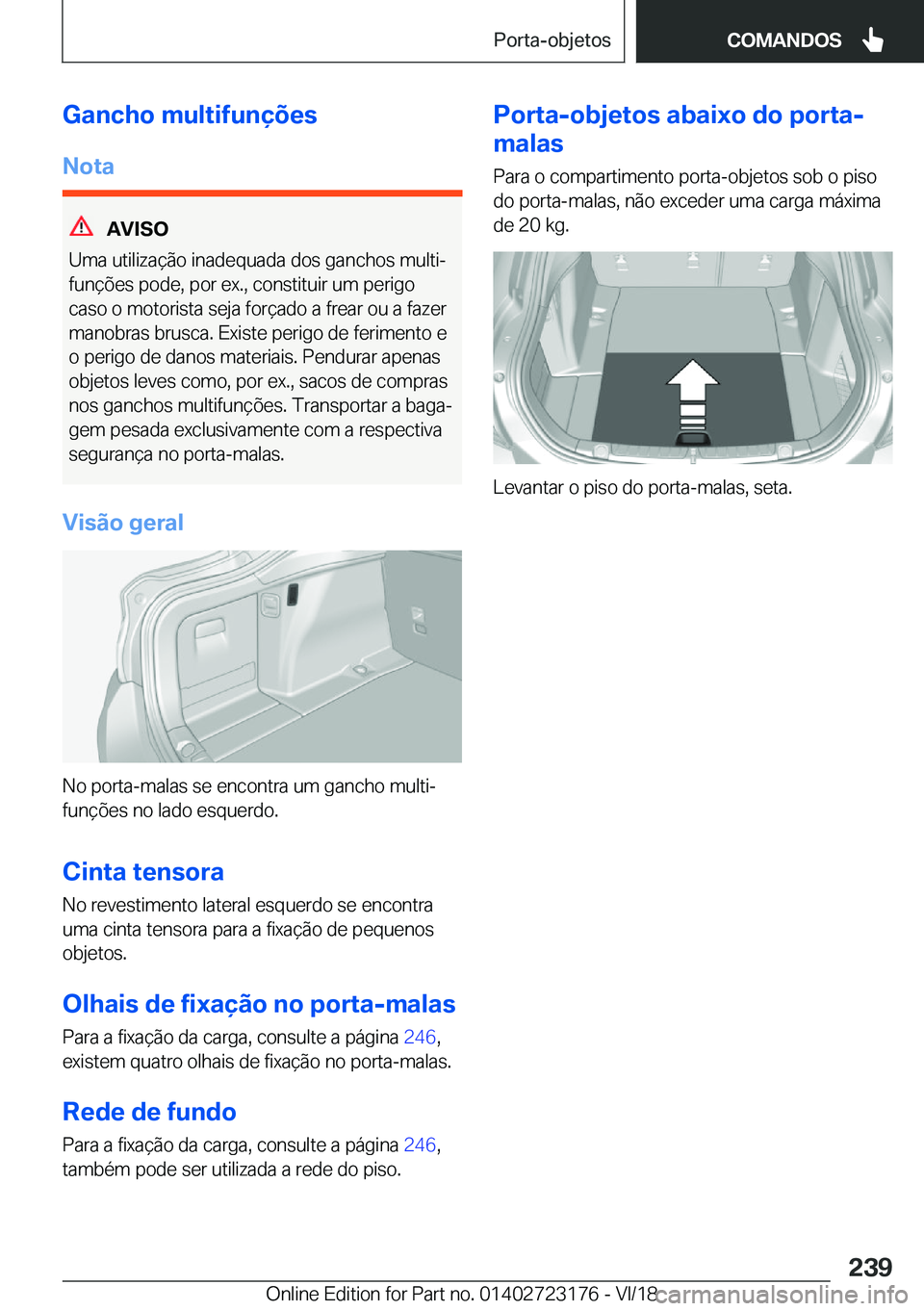 BMW 4 SERIES GRAN COUPE 2019  Manual do condutor (in Portuguese) �G�a�n�c�h�o��m�u�l�t�i�f�u�n�