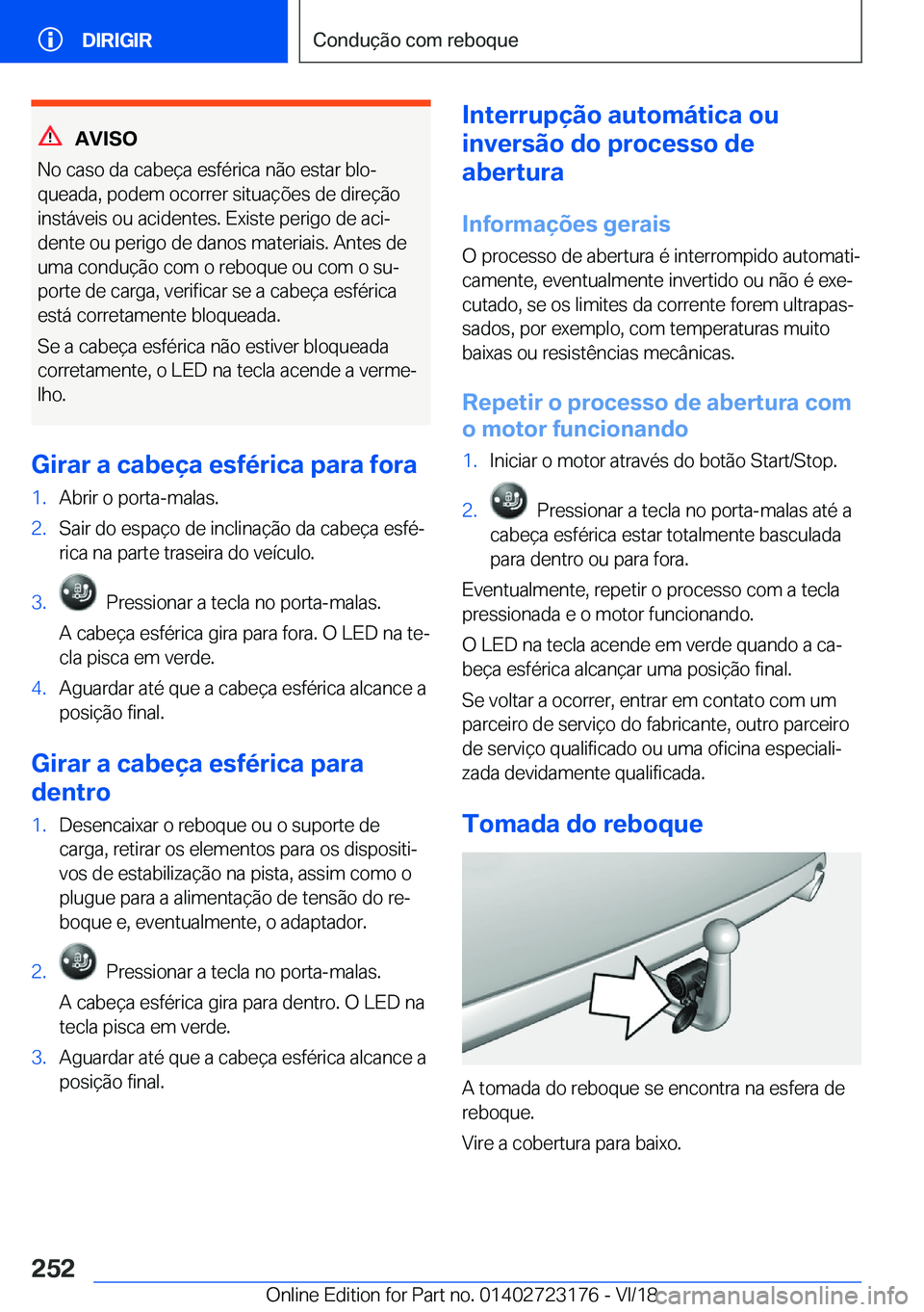 BMW 4 SERIES GRAN COUPE 2019  Manual do condutor (in Portuguese) �A�V�I�S�O
�N�o��c�a�s�o��d�a��c�a�b�e�
