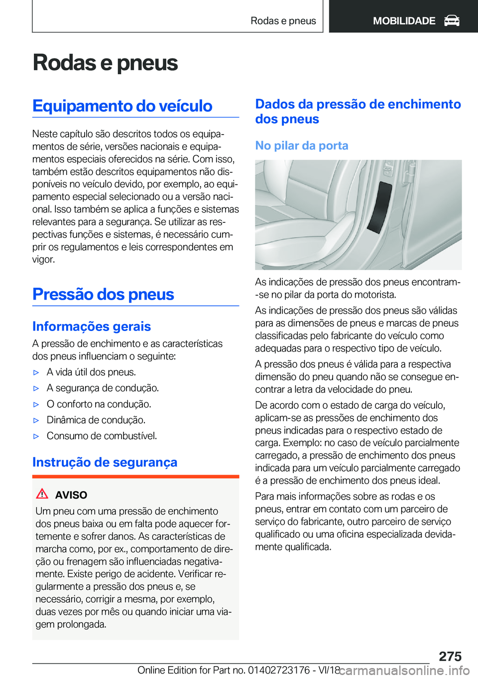 BMW 4 SERIES GRAN COUPE 2019  Manual do condutor (in Portuguese) �R�o�d�a�s��e��p�n�e�u�s�E�q�u�i�p�a�m�e�n�t�o��d�o��v�e�