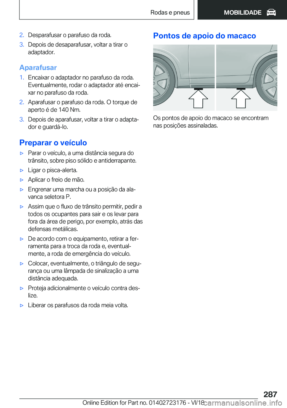 BMW 4 SERIES GRAN COUPE 2019  Manual do condutor (in Portuguese) �2�.�D�e�s�p�a�r�a�f�u�s�a�r��o��p�a�r�a�f�u�s�o��d�a��r�o�d�a�.�3�.�D�e�p�o�i�s��d�e��d�e�s�a�p�a�r�a�f�u�s�a�r�,��v�o�l�t�a�r��a��t�i�r�a�r��o
�a�d�a�p�t�a�d�o�r�.
�A�p�a�r�a�f�u�s�a�r
�1�