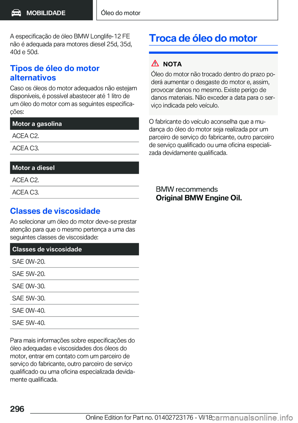 BMW 4 SERIES GRAN COUPE 2019  Manual do condutor (in Portuguese) �A��e�s�p�e�c�i�f�i�c�a�