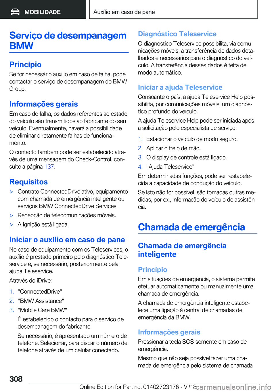 BMW 4 SERIES GRAN COUPE 2019  Manual do condutor (in Portuguese) �S�e�r�v�i�