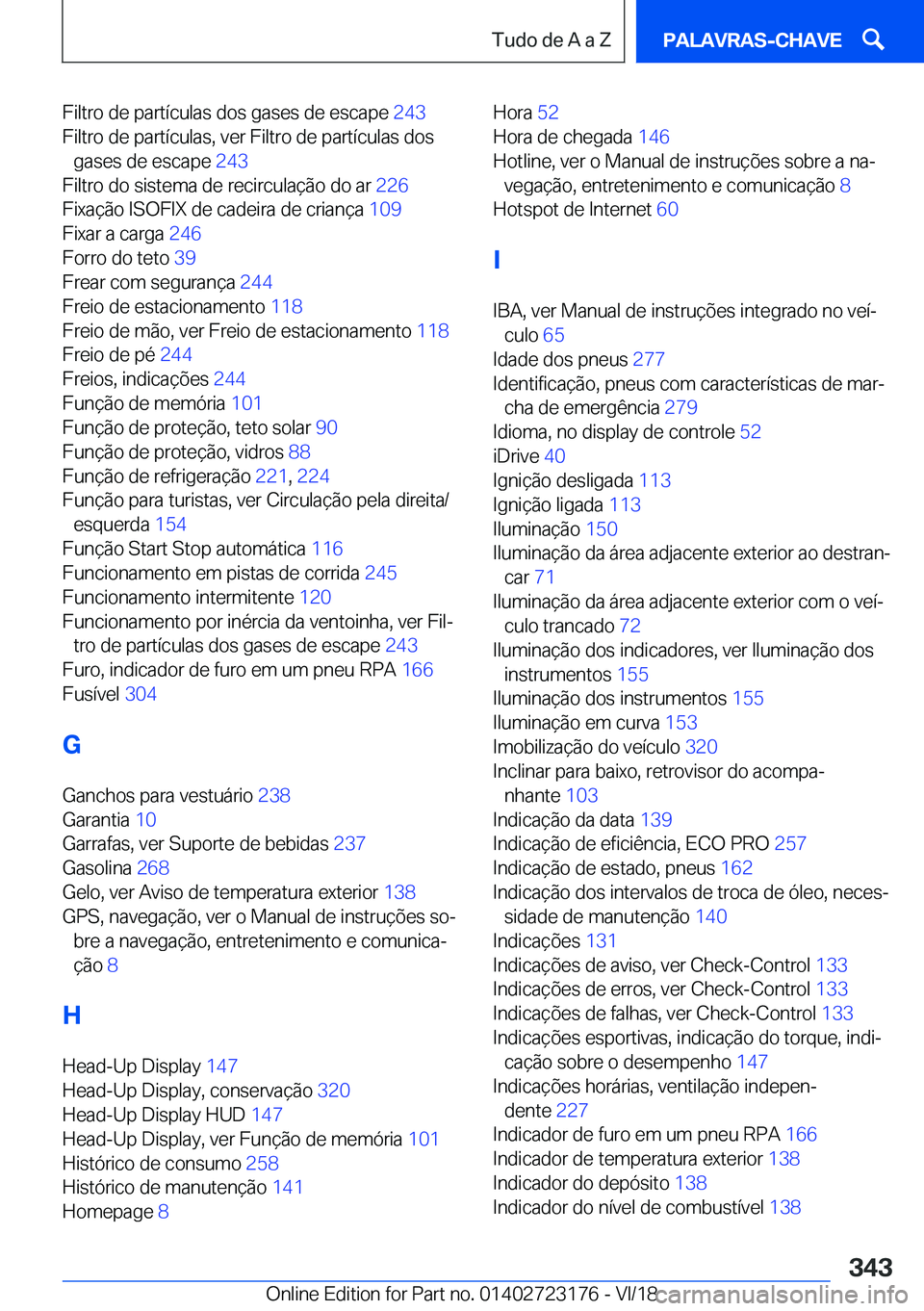 BMW 4 SERIES GRAN COUPE 2019  Manual do condutor (in Portuguese) �F�i�l�t�r�o��d�e��p�a�r�t�