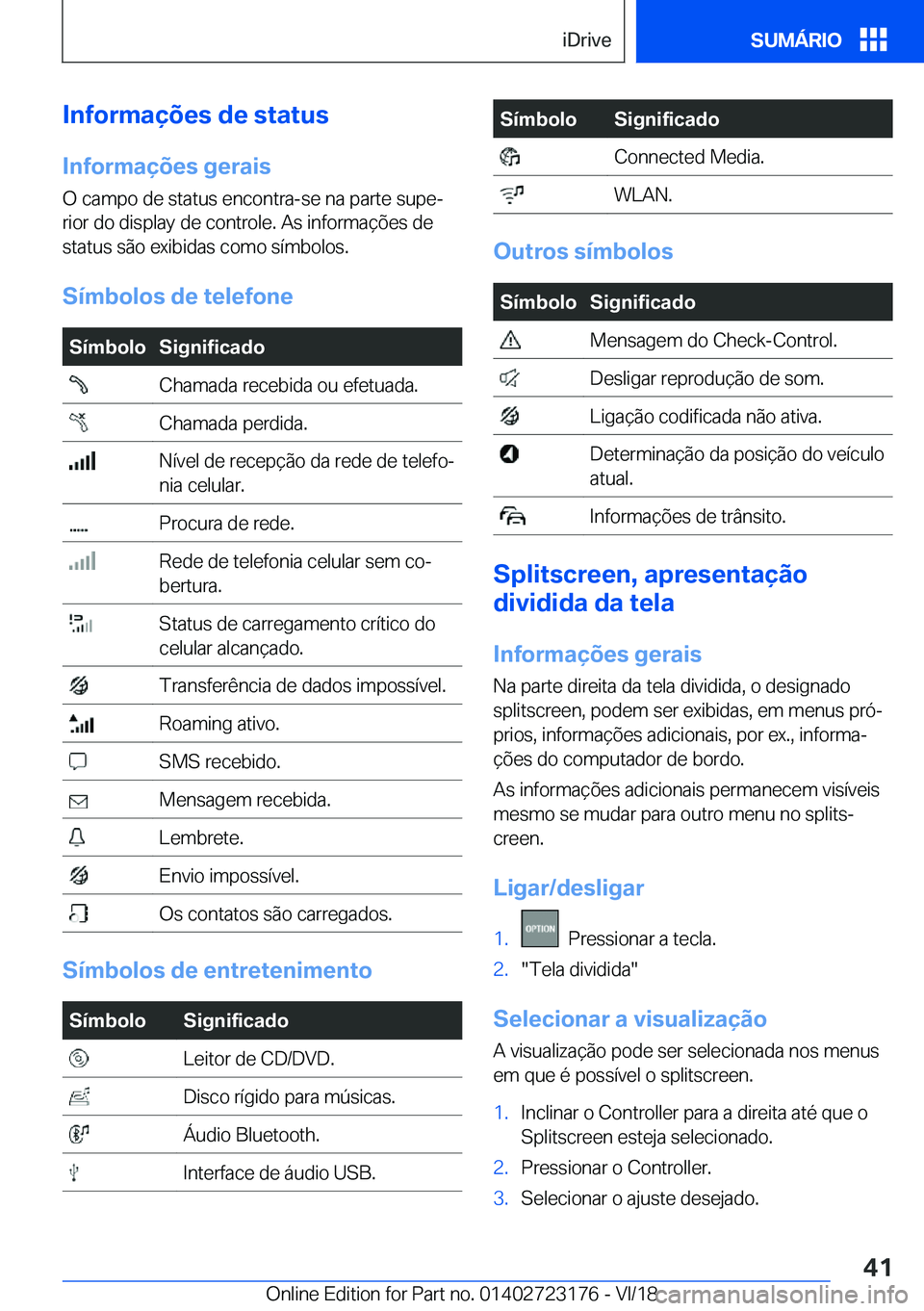 BMW 4 SERIES GRAN COUPE 2019  Manual do condutor (in Portuguese) �I�n�f�o�r�m�a�