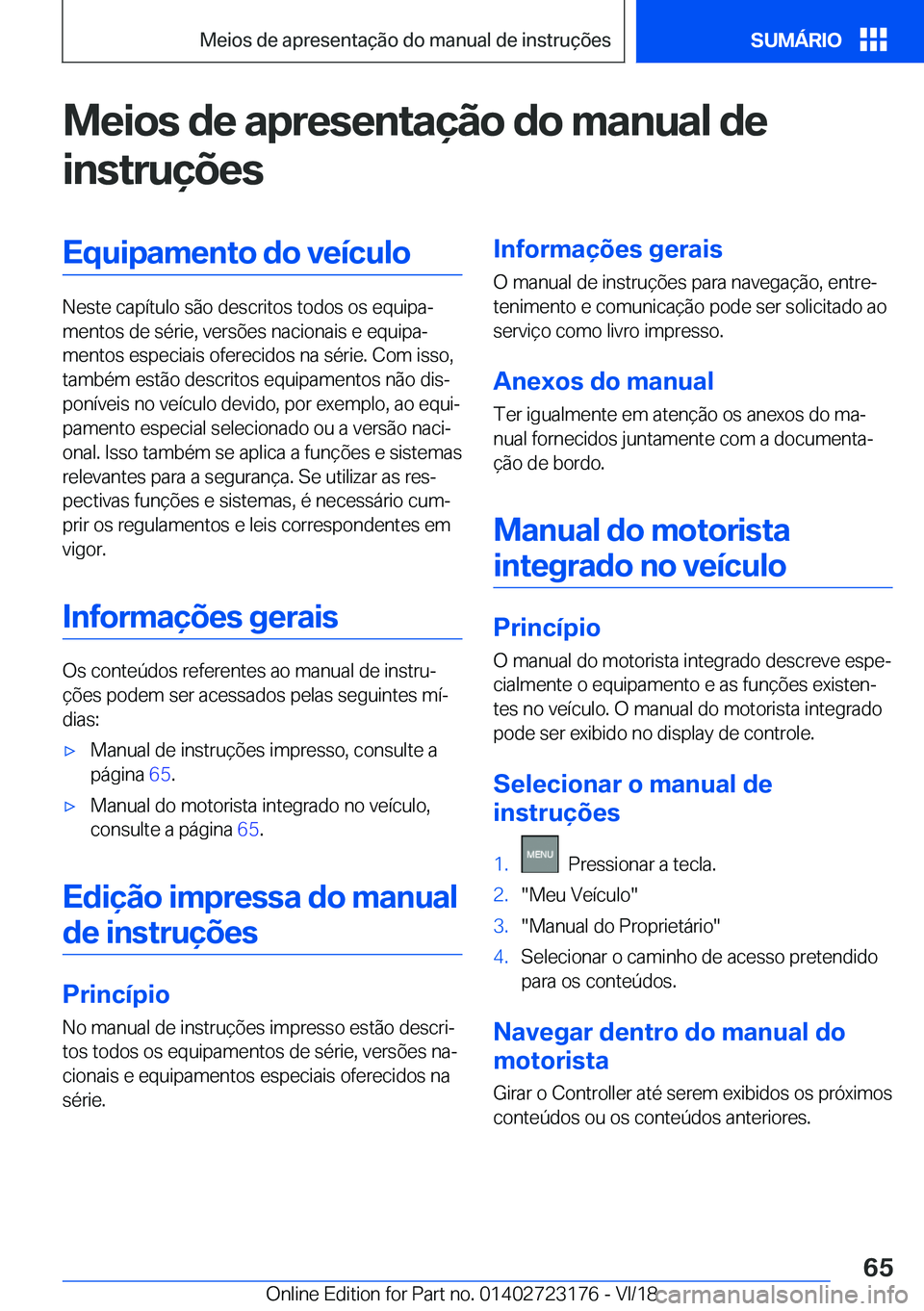 BMW 4 SERIES GRAN COUPE 2019  Manual do condutor (in Portuguese) �M�e�i�o�s��d�e��a�p�r�e�s�e�n�t�a�