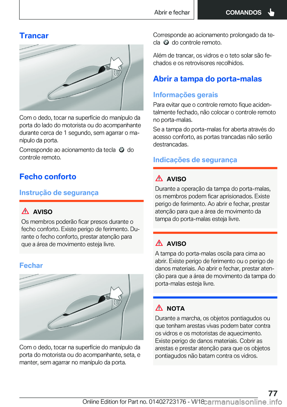BMW 4 SERIES GRAN COUPE 2019  Manual do condutor (in Portuguese) �T�r�a�n�c�a�r
�C�o�m��o��d�e�d�o�,��t�o�c�a�r��n�a��s�u�p�e�r�f�