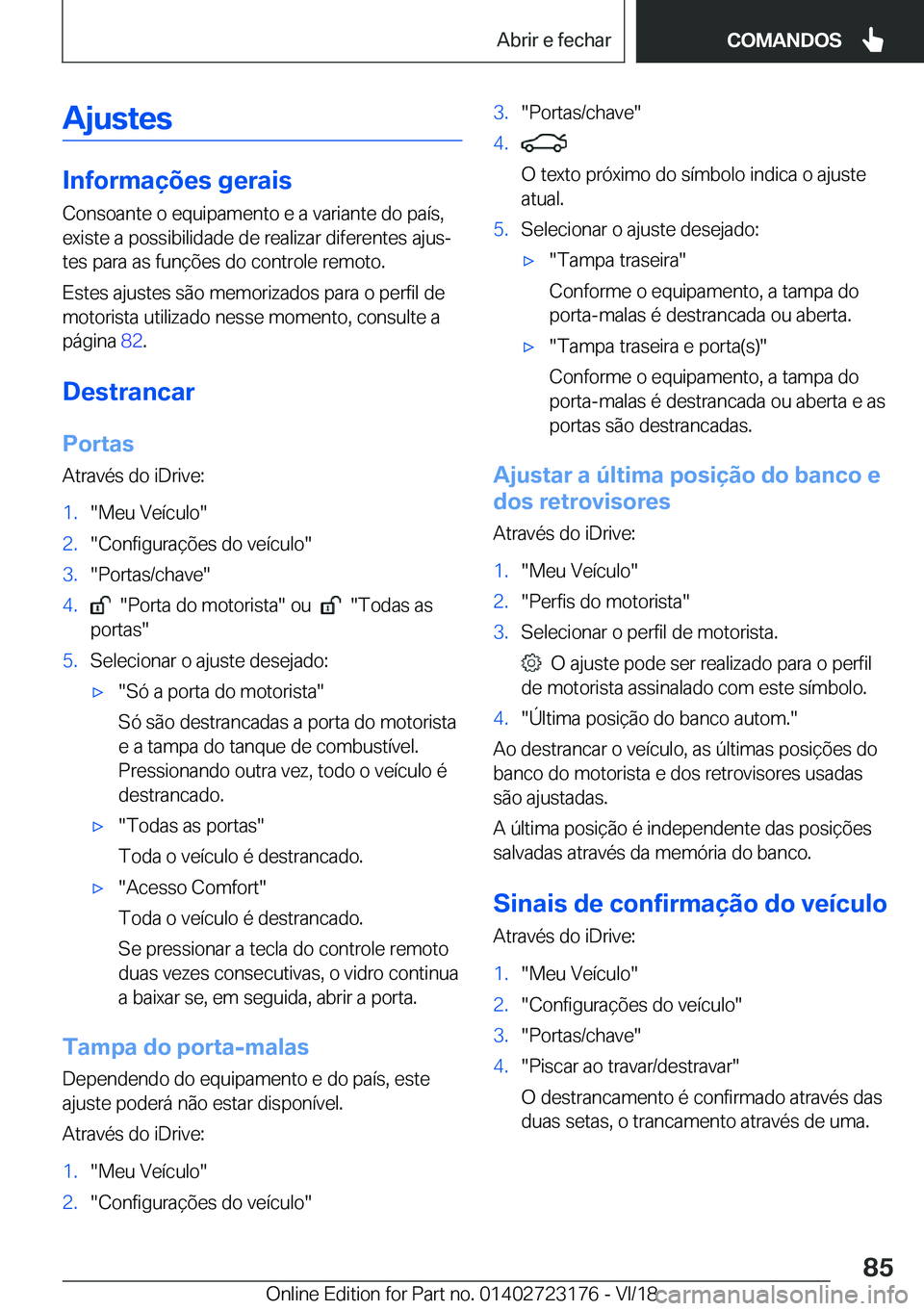 BMW 4 SERIES GRAN COUPE 2019  Manual do condutor (in Portuguese) �A�j�u�s�t�e�s
�I�n�f�o�r�m�a�