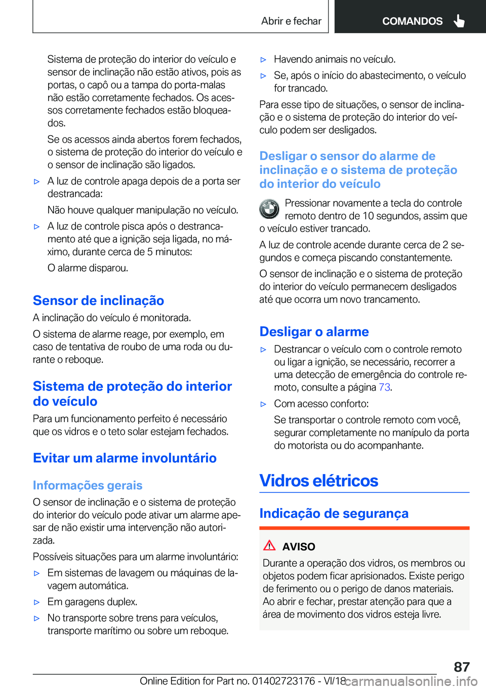 BMW 4 SERIES GRAN COUPE 2019  Manual do condutor (in Portuguese) �S�i�s�t�e�m�a��d�e��p�r�o�t�e�