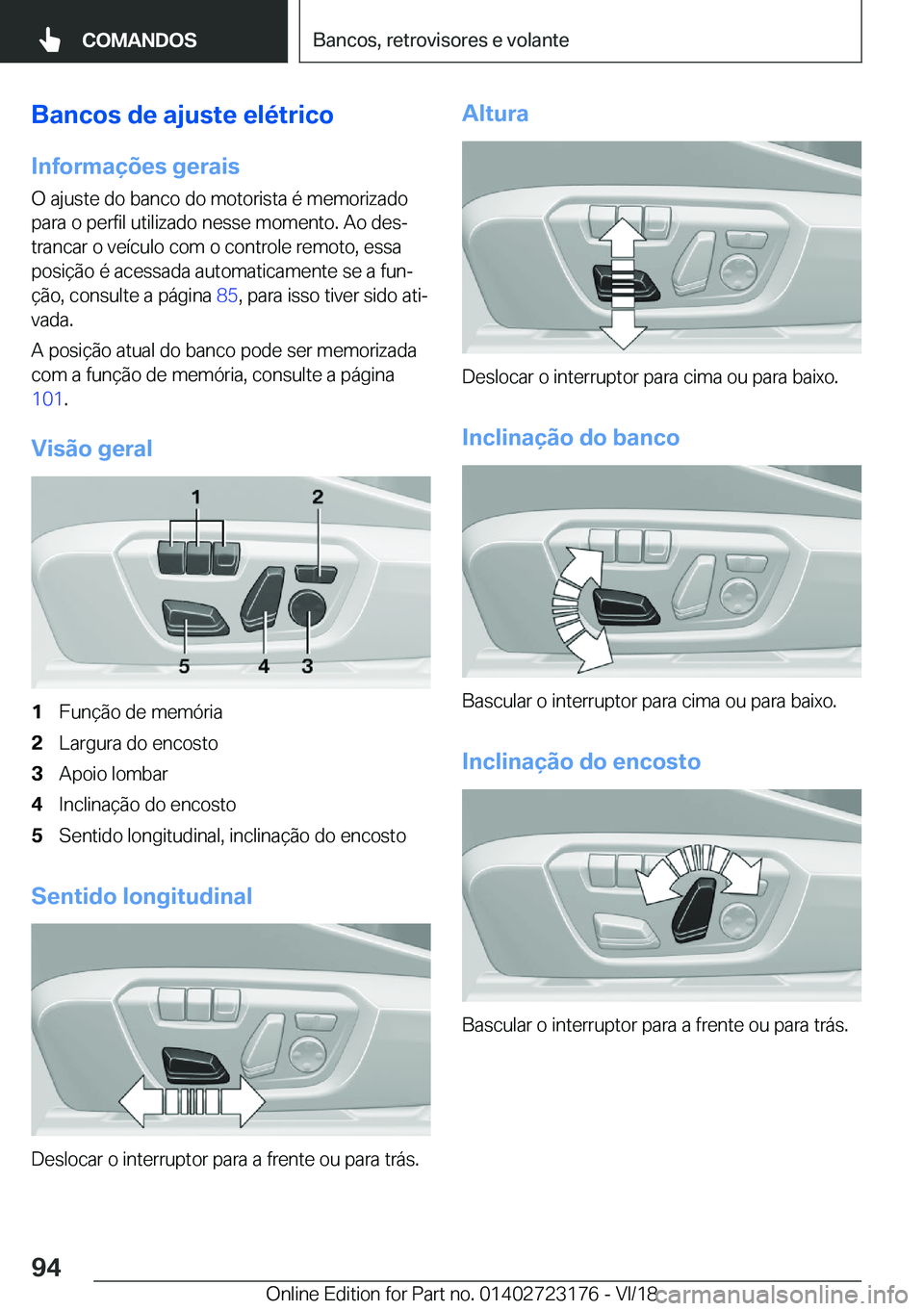 BMW 4 SERIES GRAN COUPE 2019  Manual do condutor (in Portuguese) �B�a�n�c�o�s��d�e��a�j�u�s�t�e��e�l�é�t�r�i�c�o
�I�n�f�o�r�m�a�