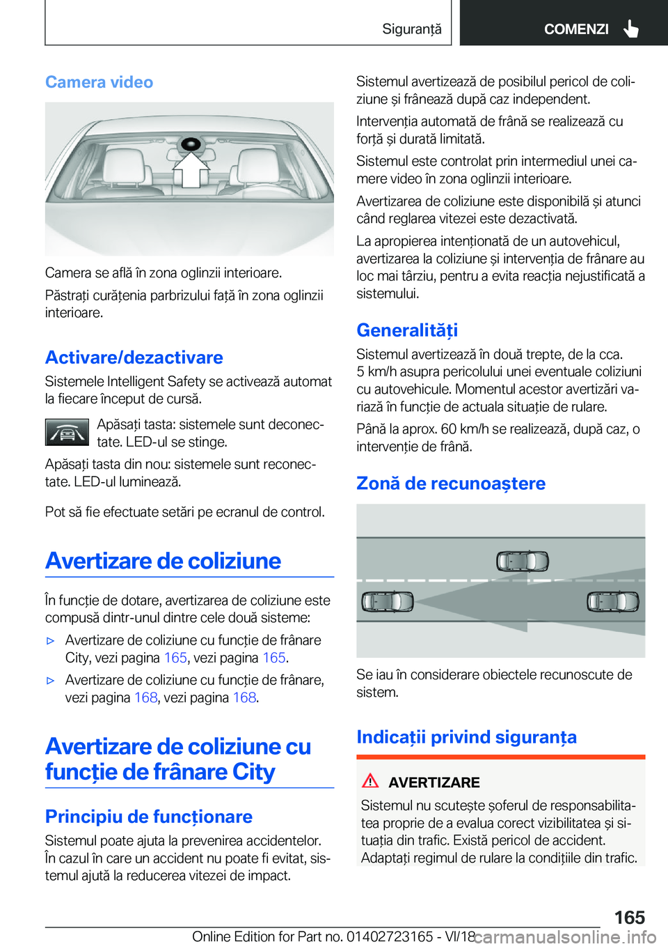 BMW 4 SERIES GRAN COUPE 2019  Ghiduri De Utilizare (in Romanian) �C�a�m�e�r�a��v�i�d�e�o
�C�a�m�e�r�a��s�e��a�f�l�