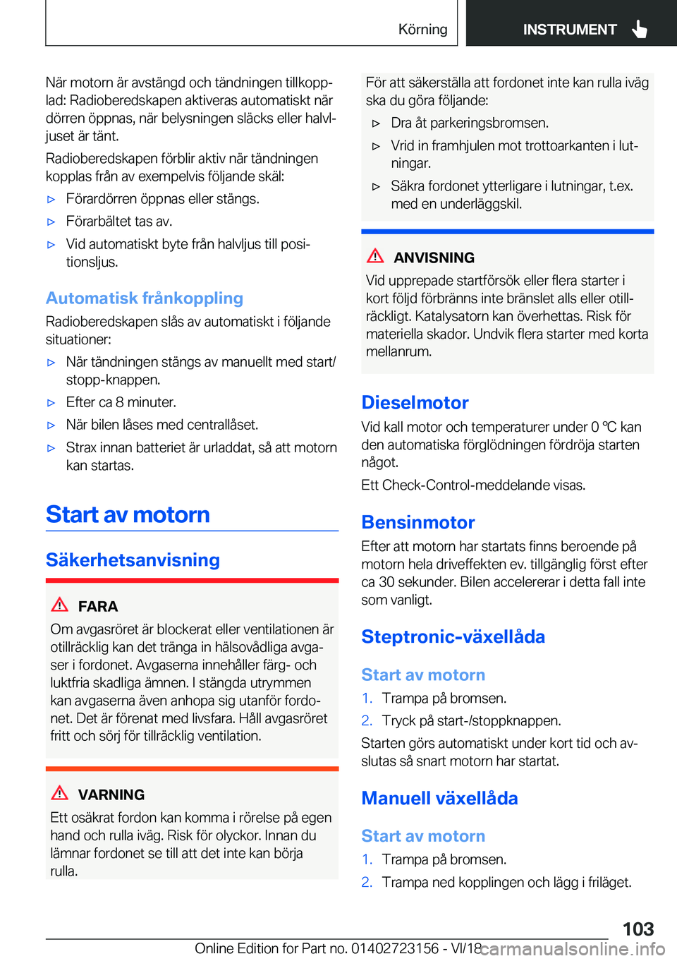 BMW 4 SERIES GRAN COUPE 2019  InstruktionsbÖcker (in Swedish) �N�ä�r��m�o�t�o�r�n��ä�r��a�v�s�t�ä�n�g�d��o�c�h��t�ä�n�d�n�i�n�g�e�n��t�i�l�l�k�o�p�pj�l�a�d�:��R�a�d�i�o�b�e�r�e�d�s�k�a�p�e�n��a�k�t�i�v�e�r�a�s��a�u�t�o�m�a�t�i�s�k�t��n�ä�r
�d�