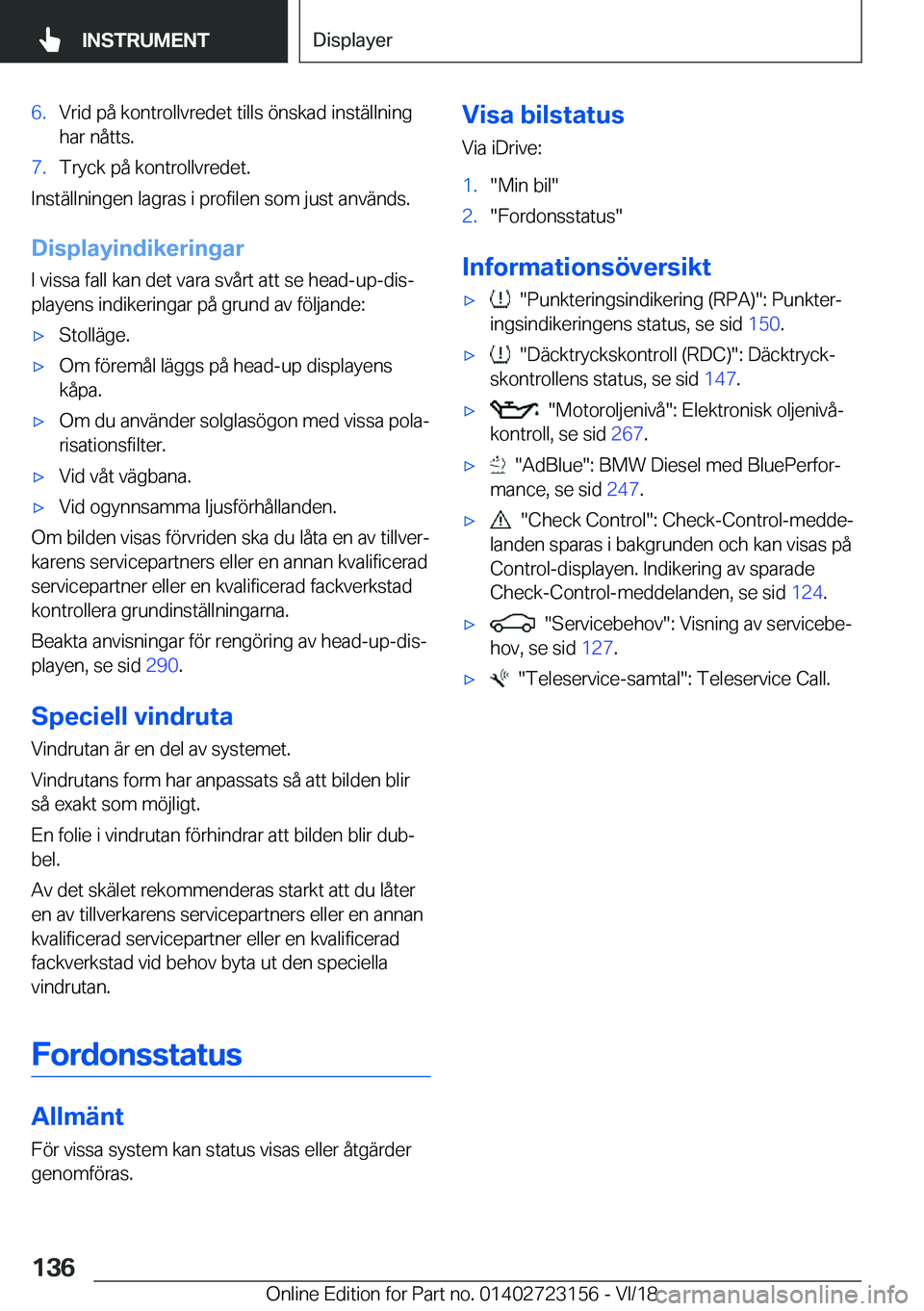 BMW 4 SERIES GRAN COUPE 2019  InstruktionsbÖcker (in Swedish) �6�.�V�r�i�d��p�å��k�o�n�t�r�o�l�l�v�r�e�d�e�t��t�i�l�l�s��