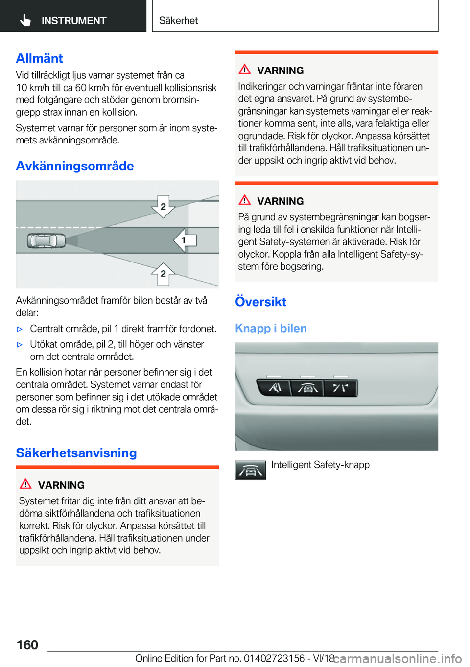 BMW 4 SERIES GRAN COUPE 2019  InstruktionsbÖcker (in Swedish) �A�l�l�m�ä�n�t
�V�i�d��t�i�l�l�r�ä�c�k�l�i�g�t��l�j�u�s��v�a�r�n�a�r��s�y�s�t�e�m�e�t��f�r�å�n��c�a
�1�0��k�m�/�h��t�i�l�l��c�a��6�0��k�m�/�h��f�