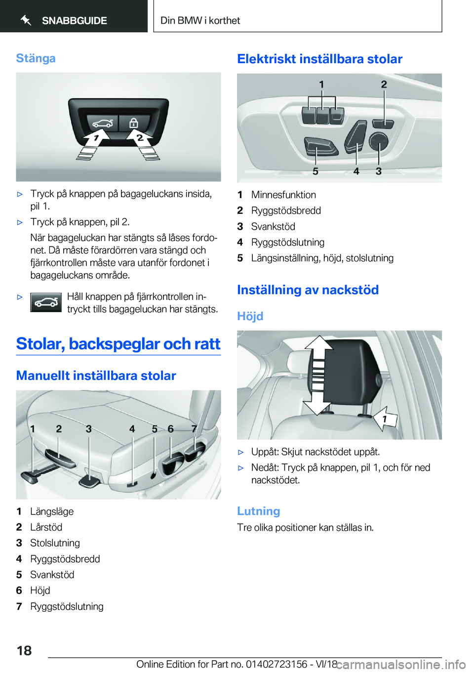 BMW 4 SERIES GRAN COUPE 2019  InstruktionsbÖcker (in Swedish) �S�t�ä�n�g�ax�T�r�y�c�k��p�å��k�n�a�p�p�e�n��p�å��b�a�g�a�g�e�l�u�c�k�a�n�s��i�n�s�i�d�a�,
�p�i�l��1�.x�T�r�y�c�k��p�å��k�n�a�p�p�e�n�,��p�i�l��2�.
�N�ä�r��b�a�g�a�g�e�l�u�c�k�a�n��