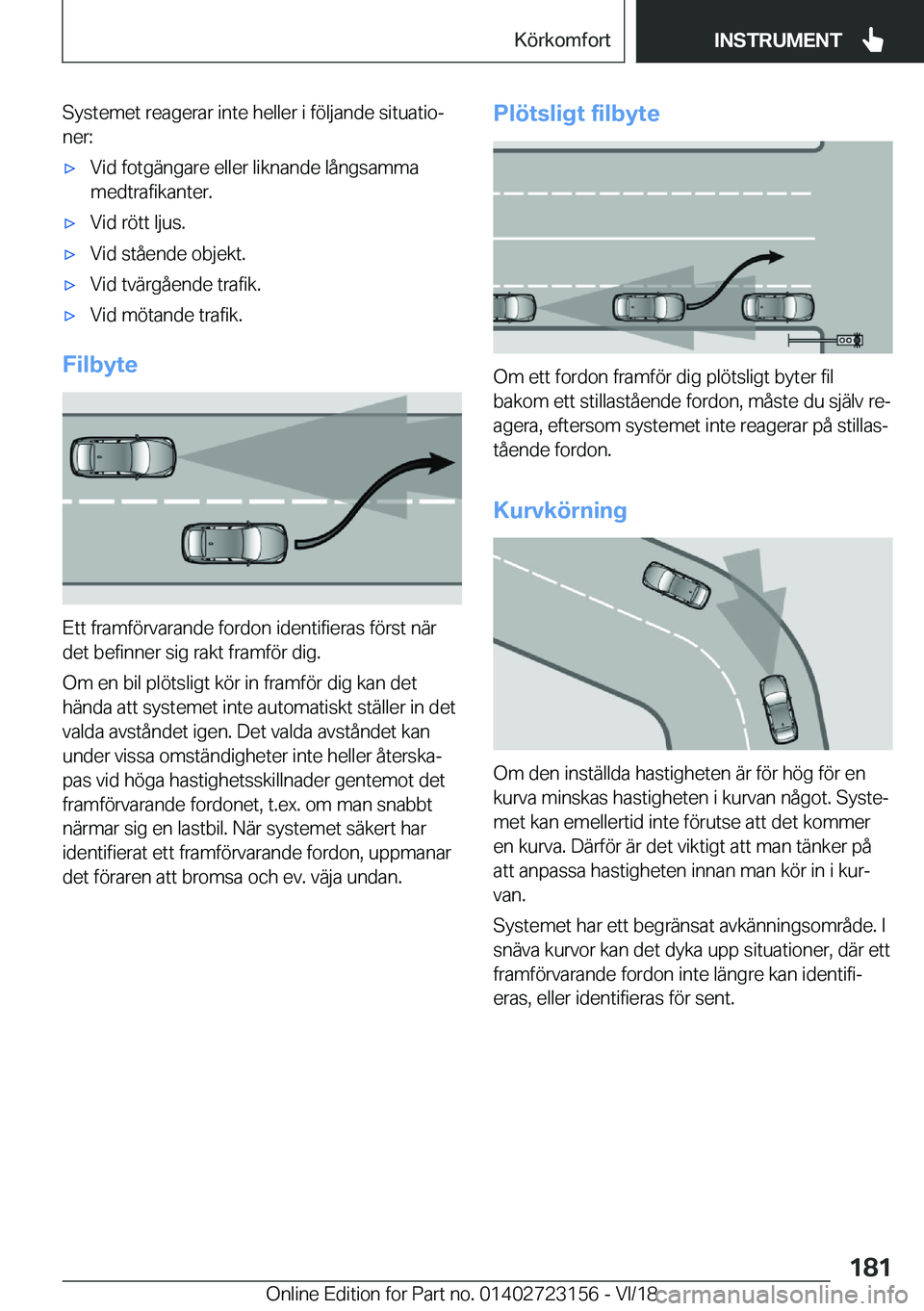 BMW 4 SERIES GRAN COUPE 2019  InstruktionsbÖcker (in Swedish) �S�y�s�t�e�m�e�t��r�e�a�g�e�r�a�r��i�n�t�e��h�e�l�l�e�r��i��f�