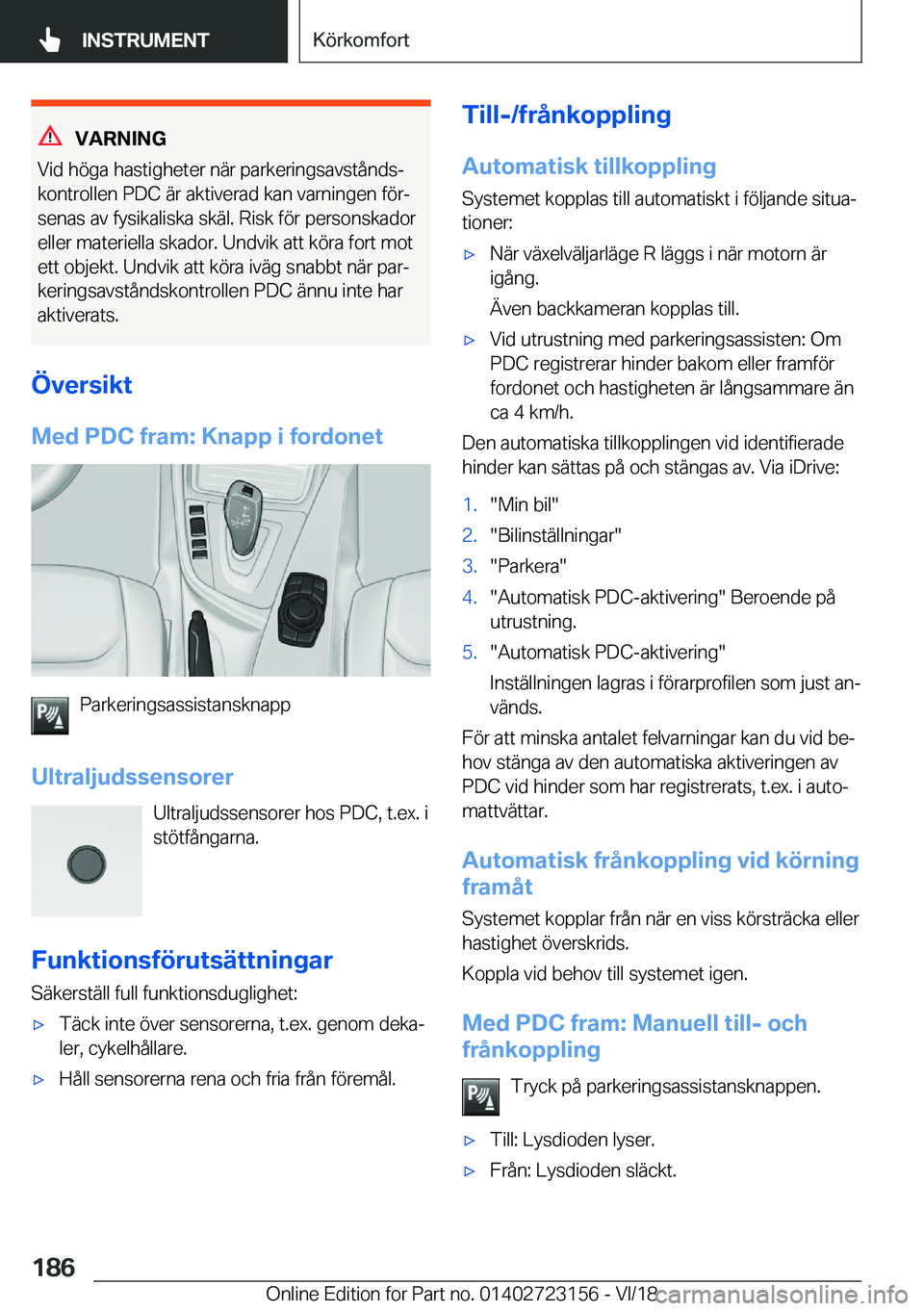 BMW 4 SERIES GRAN COUPE 2019  InstruktionsbÖcker (in Swedish) �V�A�R�N�I�N�G
�V�i�d��h�