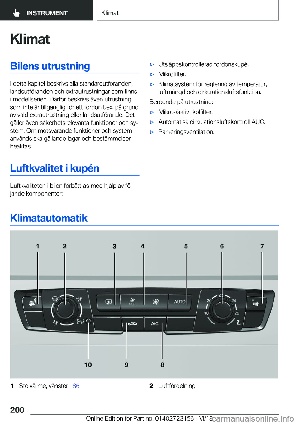 BMW 4 SERIES GRAN COUPE 2019  InstruktionsbÖcker (in Swedish) �K�l�i�m�a�t�B�i�l�e�n�s��u�t�r�u�s�t�n�i�n�g
�I��d�e�t�t�a��k�a�p�i�t�e�l��b�e�s�k�r�i�v�s��a�l�l�a��s�t�a�n�d�a�r�d�u�t�f�