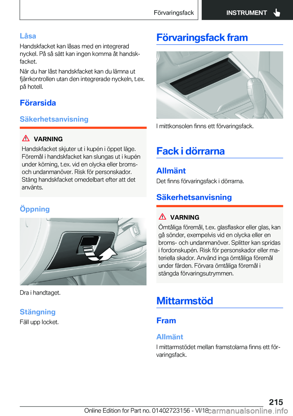 BMW 4 SERIES GRAN COUPE 2019  InstruktionsbÖcker (in Swedish) �L�å�s�a�H�a�n�d�s�k�f�a�c�k�e�t��k�a�n��l�å�s�a�s��m�e�d��e�n��i�n�t�e�g�r�e�r�a�d
�n�y�c�k�e�l�.��P�å��s�å��s�ä�t�t��k�a�n��i�n�g�e�n��k�o�m�m�a��å�t��h�a�n�d�s�kj �f�a�c�k�e�t�.