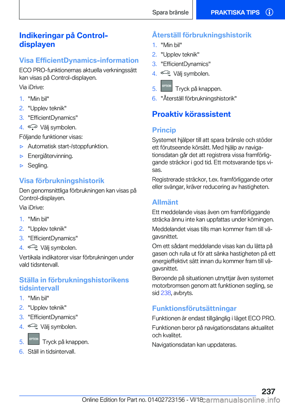 BMW 4 SERIES GRAN COUPE 2019  InstruktionsbÖcker (in Swedish) �I�n�d�i�k�e�r�i�n�g�a�r��p�å��C�o�n�t�r�o�l�-
�d�i�s�p�l�a�y�e�n
�V�i�s�a��E�f�f�i�c�i�e�n�t�D�y�n�a�m�i�c�s�-�i�n�f�o�r�m�a�t�i�o�n �E�C�O��P�R�O�-�f�u�n�k�t�i�o�n�e�r�n�a�s��a�k�t�u�e�l�l�a�
