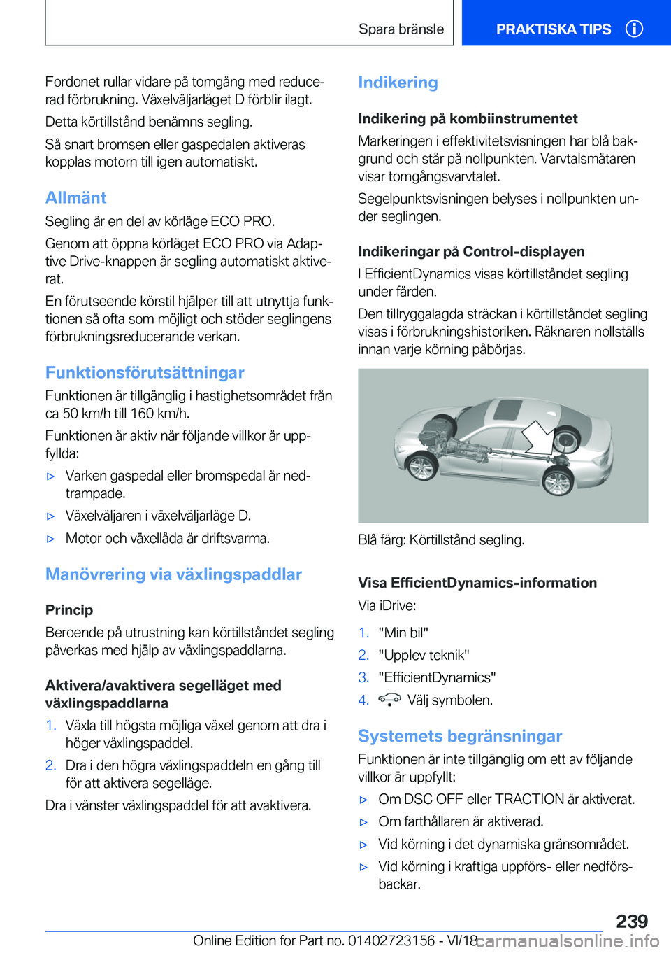 BMW 4 SERIES GRAN COUPE 2019  InstruktionsbÖcker (in Swedish) �F�o�r�d�o�n�e�t��r�u�l�l�a�r��v�i�d�a�r�e��p�å��t�o�m�g�å�n�g��m�e�d��r�e�d�u�c�ej
�r�a�d��f�