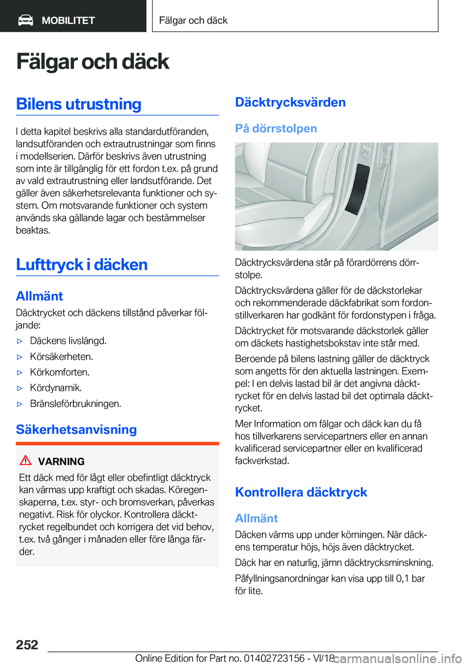 BMW 4 SERIES GRAN COUPE 2019  InstruktionsbÖcker (in Swedish) �F�ä�l�g�a�r��o�c�h��d�ä�c�k�B�i�l�e�n�s��u�t�r�u�s�t�n�i�n�g
�I��d�e�t�t�a��k�a�p�i�t�e�l��b�e�s�k�r�i�v�s��a�l�l�a��s�t�a�n�d�a�r�d�u�t�f�