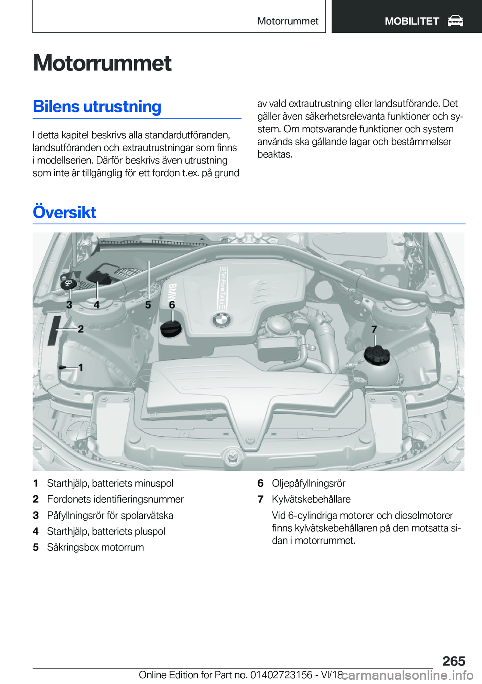 BMW 4 SERIES GRAN COUPE 2019  InstruktionsbÖcker (in Swedish) �M�o�t�o�r�r�u�m�m�e�t�B�i�l�e�n�s��u�t�r�u�s�t�n�i�n�g
�I��d�e�t�t�a��k�a�p�i�t�e�l��b�e�s�k�r�i�v�s��a�l�l�a��s�t�a�n�d�a�r�d�u�t�f�